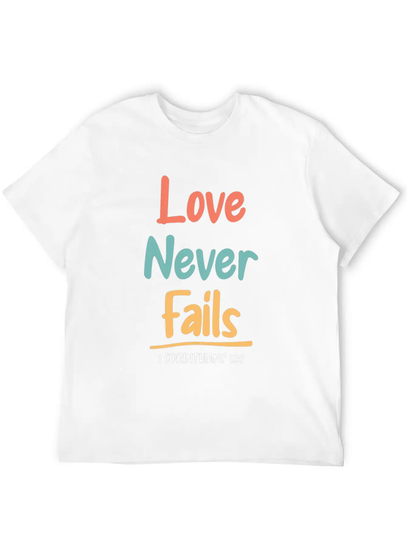 Love Never Fails Bible Verse Bible Study Unisex Short Sleeve Soft Cotton T-Shirt – Casual Everyday Wear