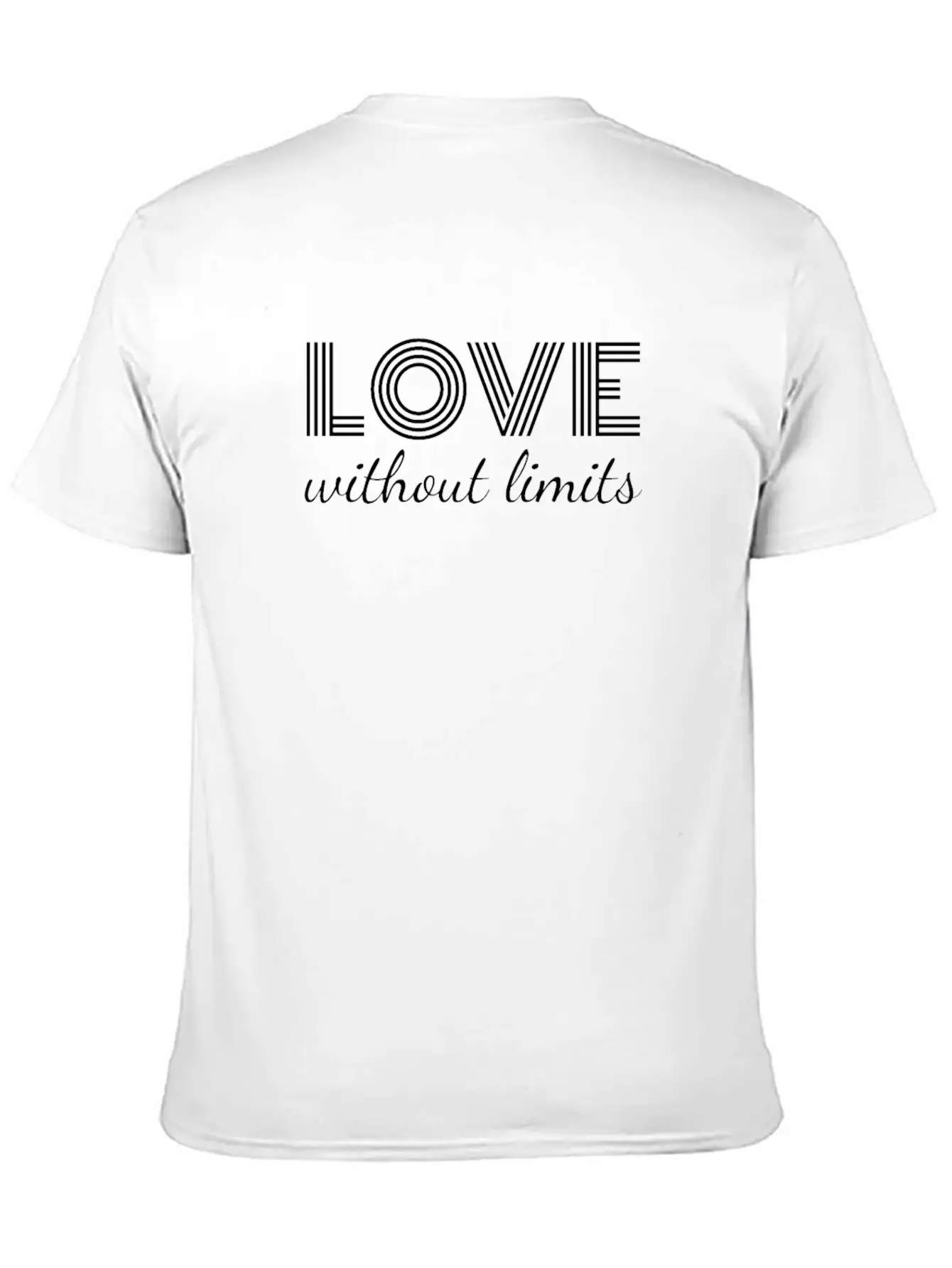 Love Without Limits; Inspiration Quote Unisex Short Sleeve Soft Cotton T-Shirt – Casual Everyday Wear