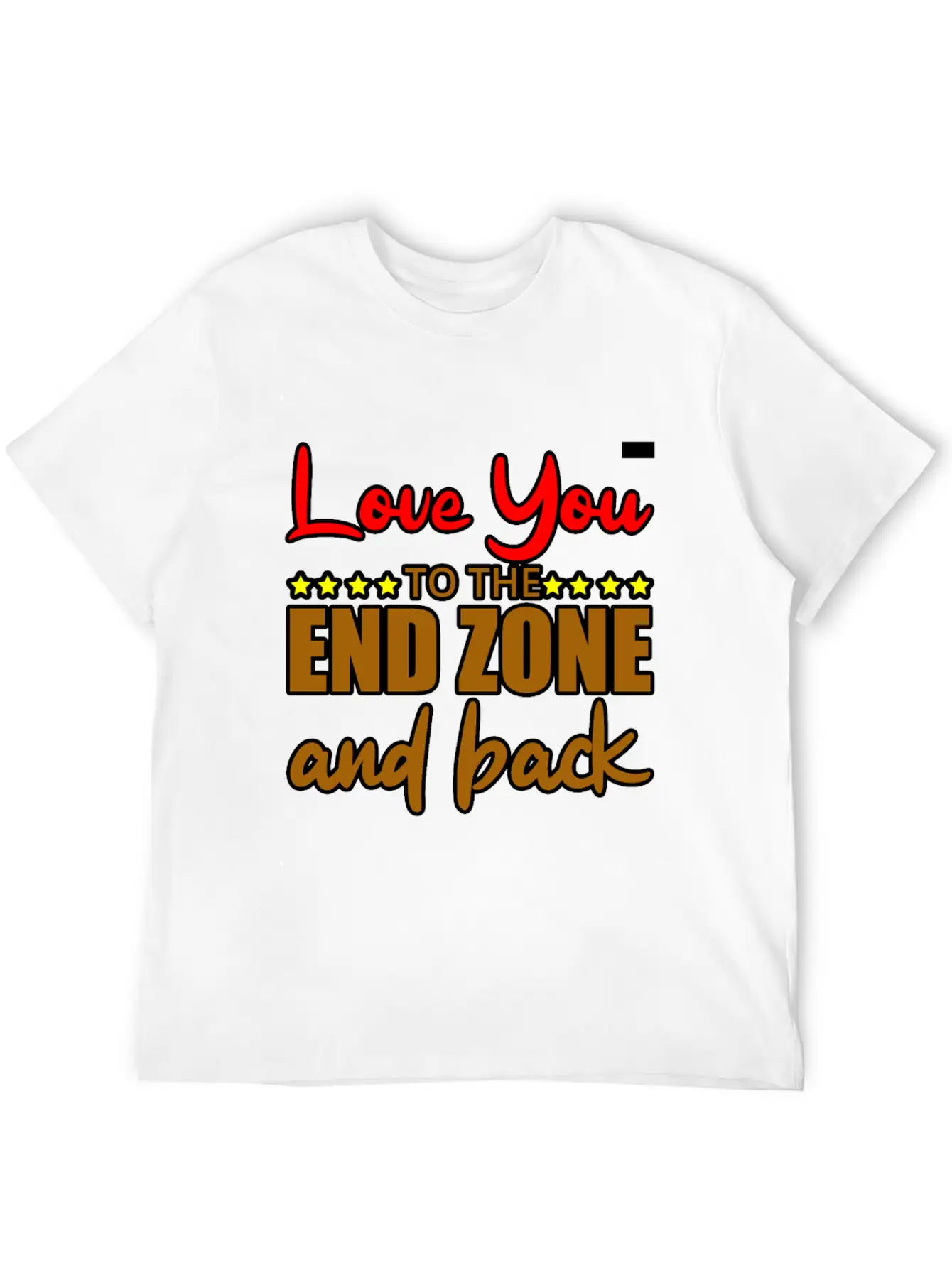 Love You To The End Zone And Back Timeless Short Sleeve Tee – Comfy And Minimalist Design