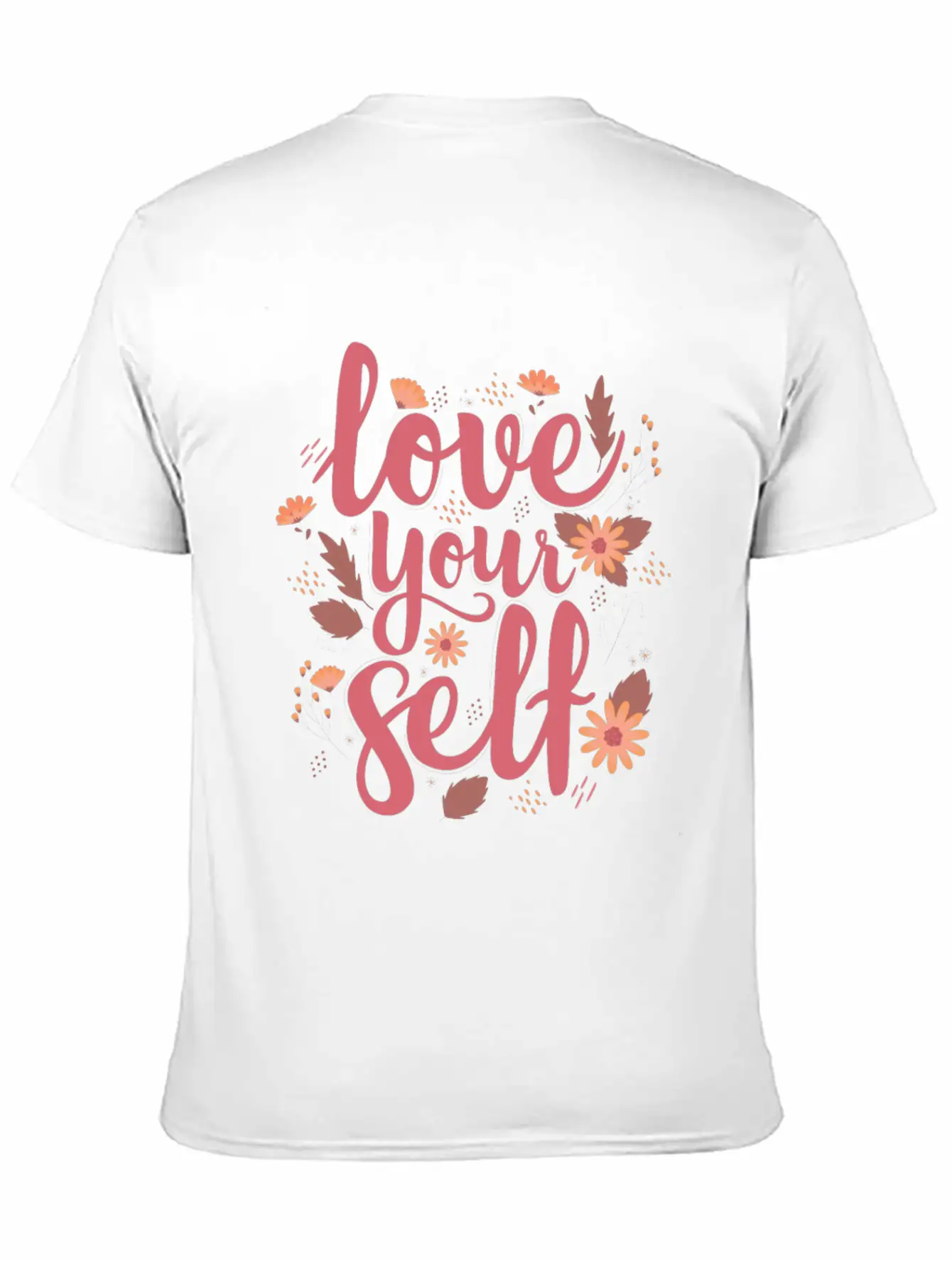 LOVE YOUR SELF Stylish Everyday T-Shirt – Unisex Basic Cotton Tee