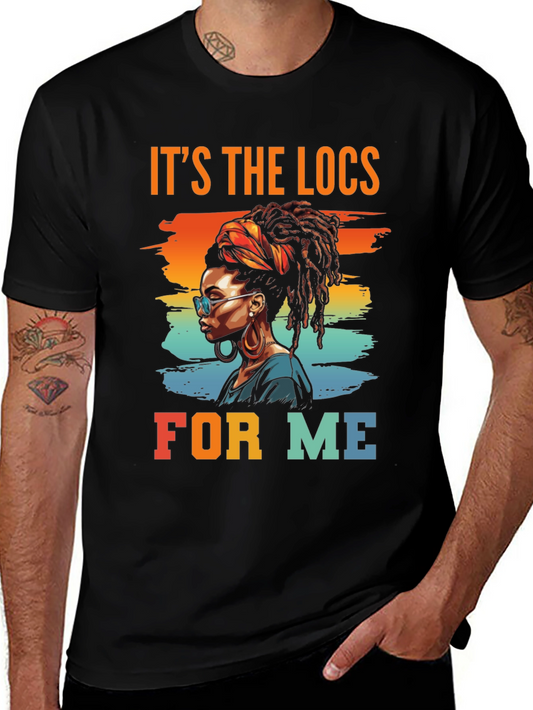 Its The Locs For Me Graphic Tee