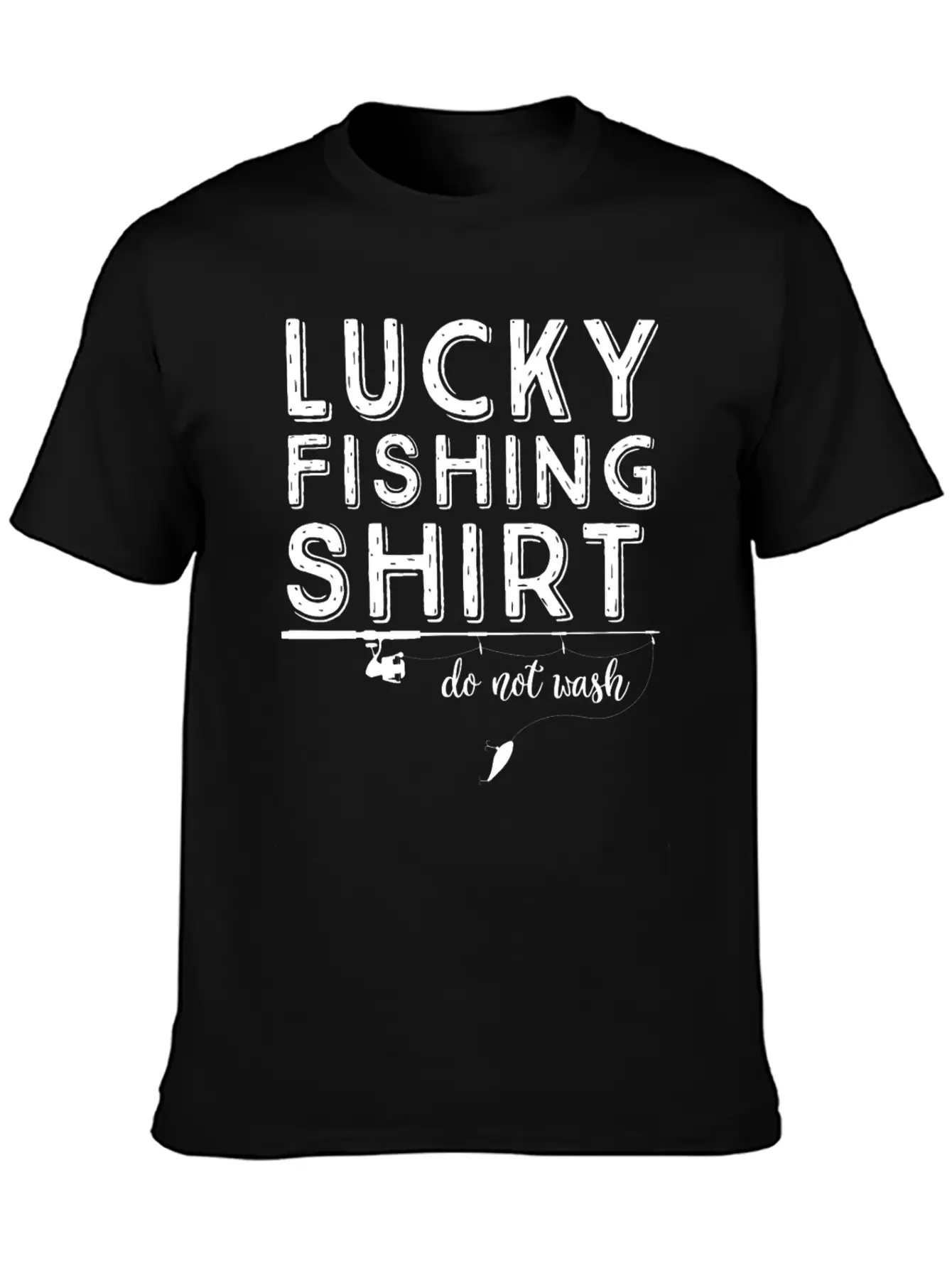 Lucky Fishing Shirt Do Not Wash Funny T-Shirt Comfortable Minimalist Graphic Tee – Summer Style Essential