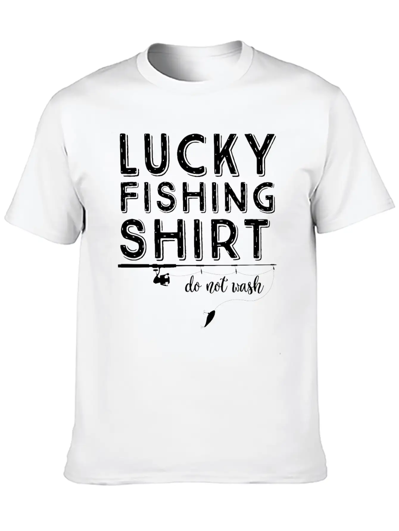Lucky Fishing Shirt Do Not Wash Funny T-Shirt Comfortable Minimalist Graphic Tee – Summer Style Essential