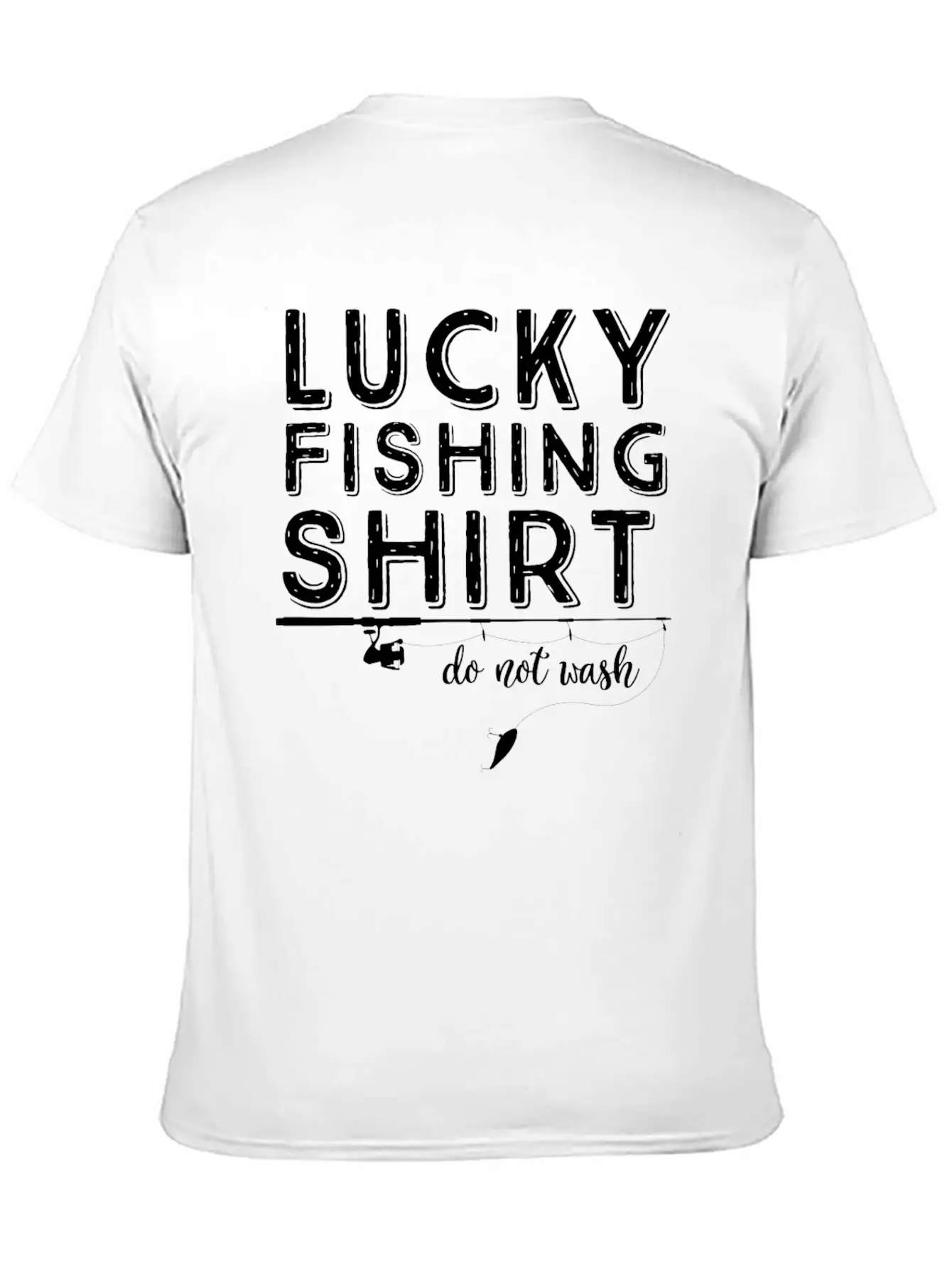 Lucky Fishing Shirt Do Not Wash Funny T-Shirt Comfortable Minimalist Graphic Tee – Summer Style Essential