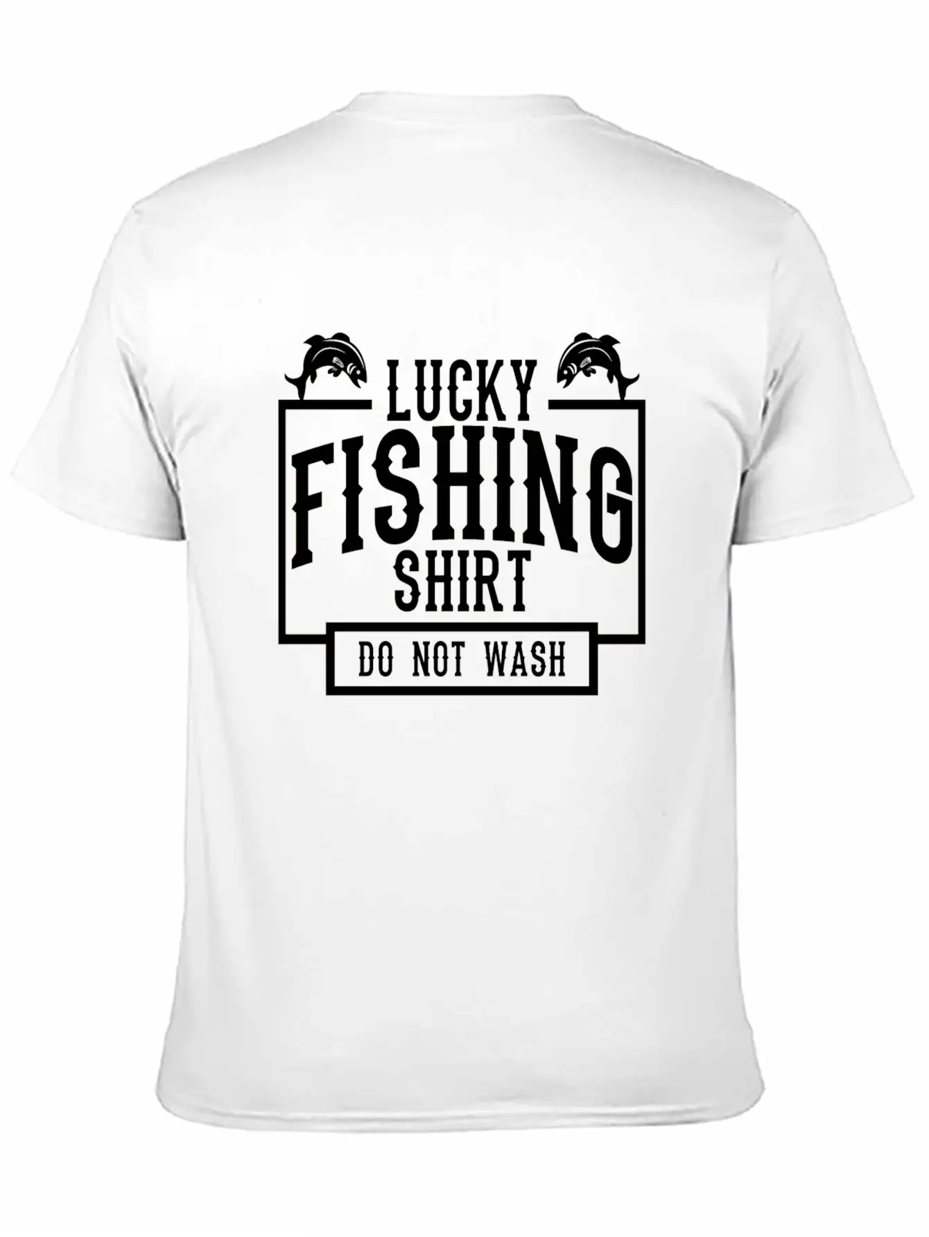 Lucky Fishing Shirt Do Not Wash Timeless Short Sleeve Tee – Comfy And Minimalist Design
