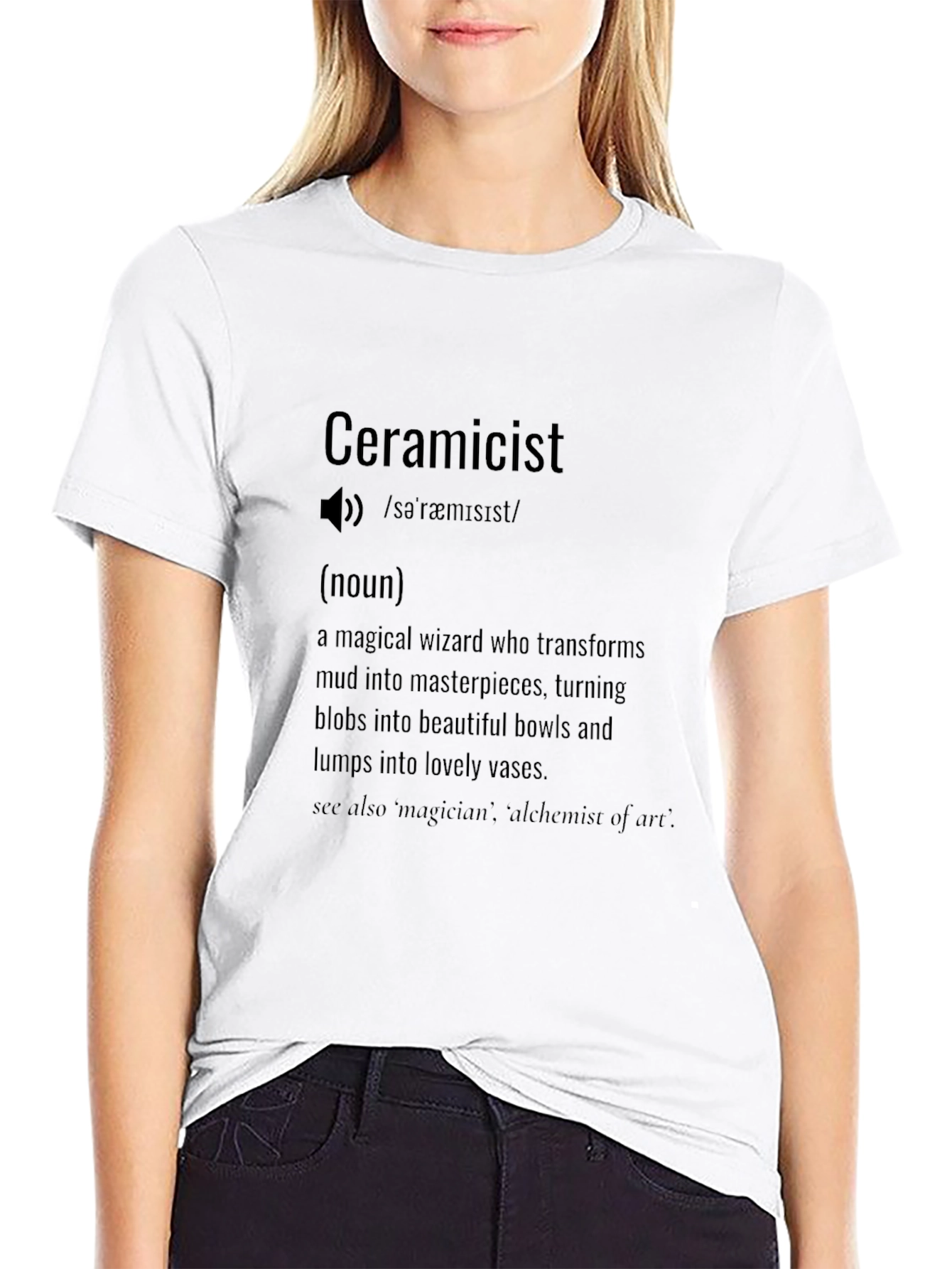 Ceramicist Definition T-Shirt - Funny Pottery Artist Tee