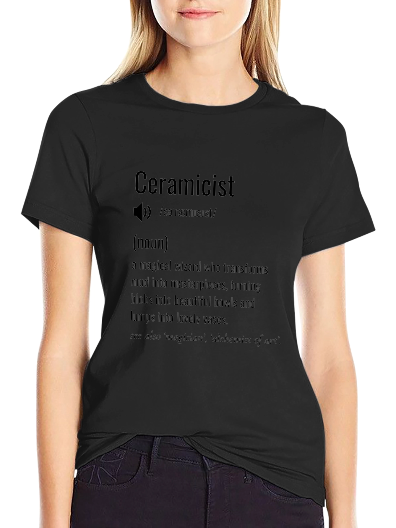Ceramicist Definition T-Shirt - Funny Pottery Artist Tee