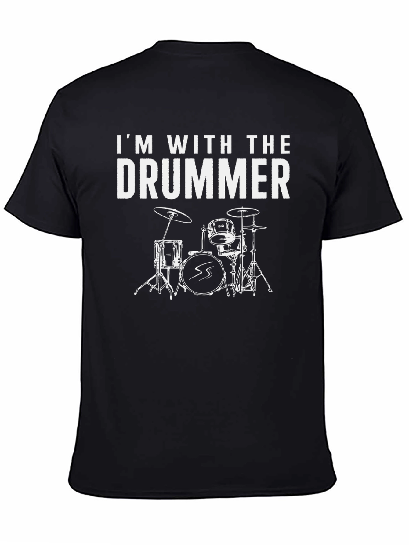 Im With The Drummer Black T-Shirt