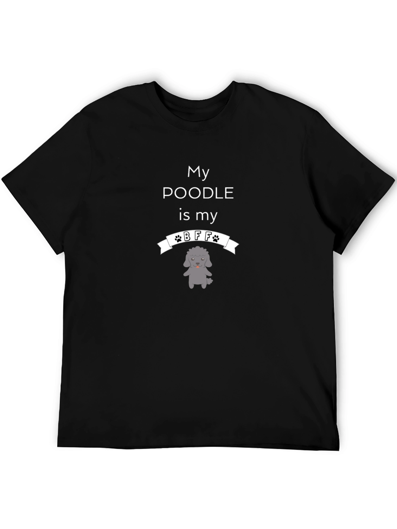 My Poodle is My BFF Black T-Shirt