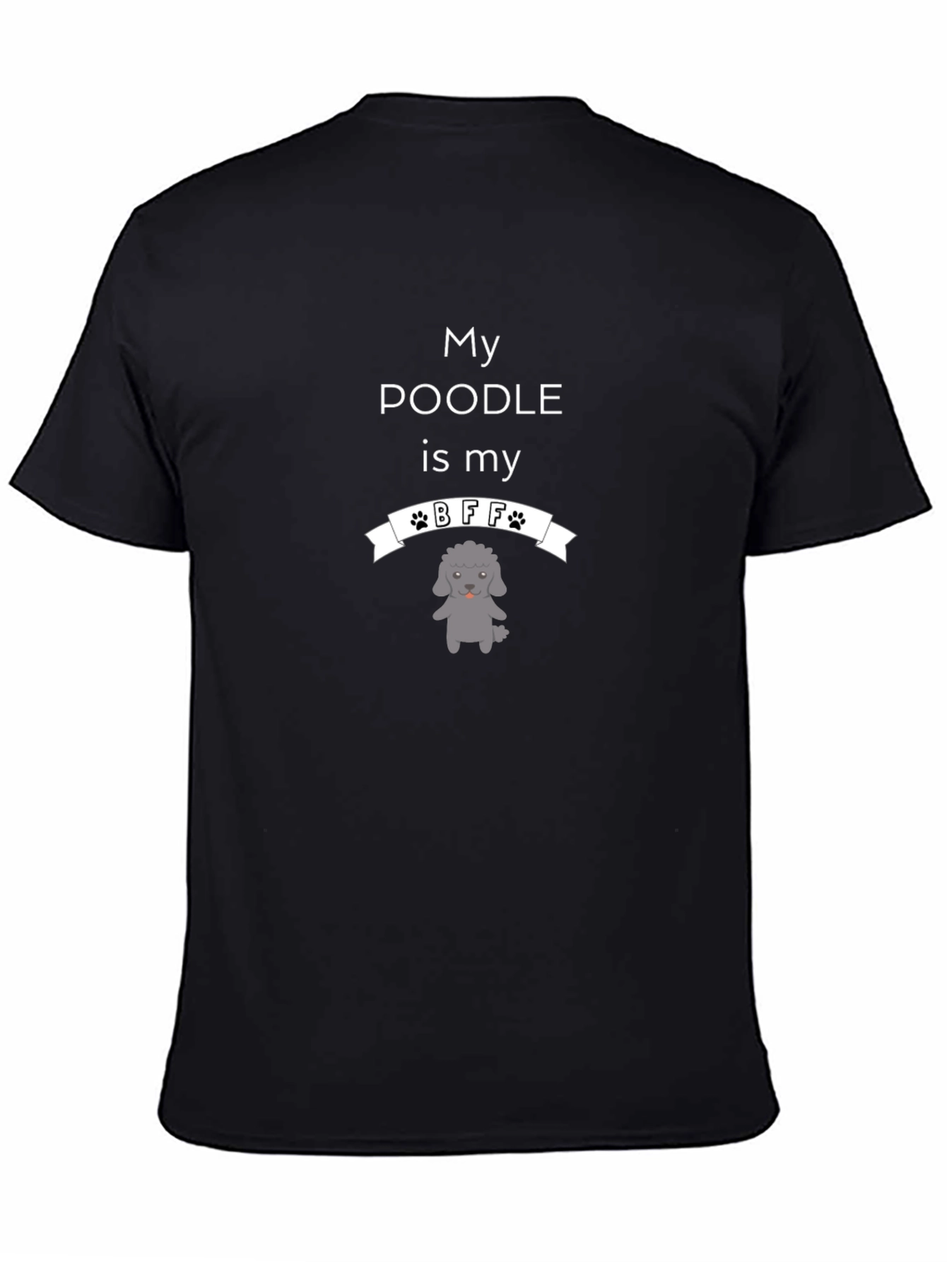 My Poodle is My BFF Black T-Shirt
