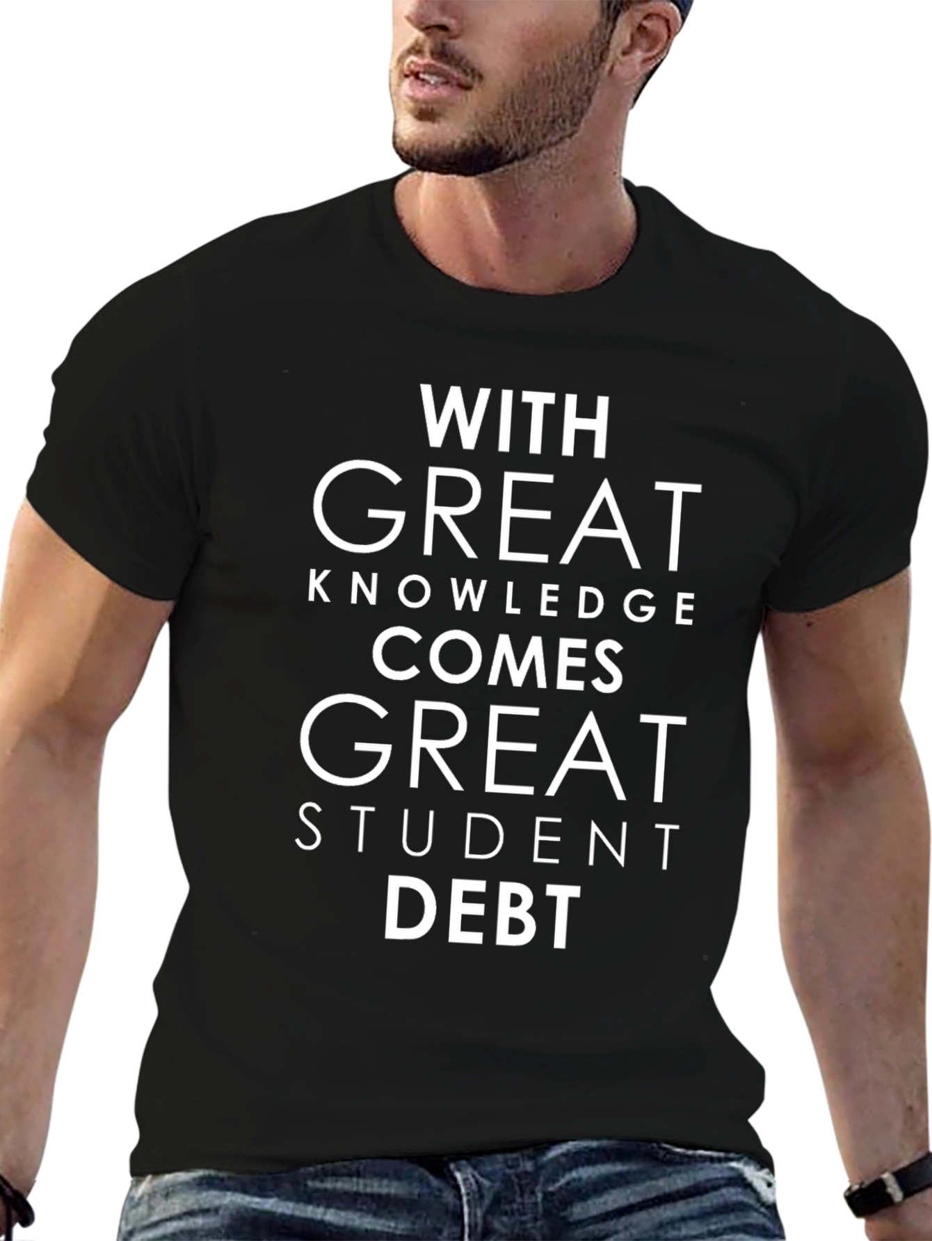 With Great Knowledge Comes Great Student Debt T-Shirt