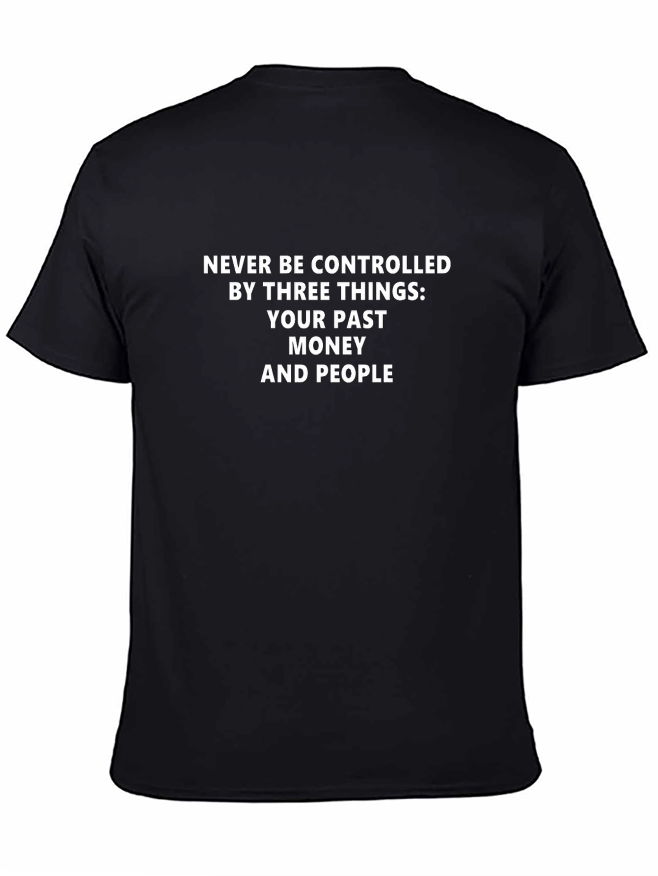 Inspirational T-Shirt: Your Past Money People