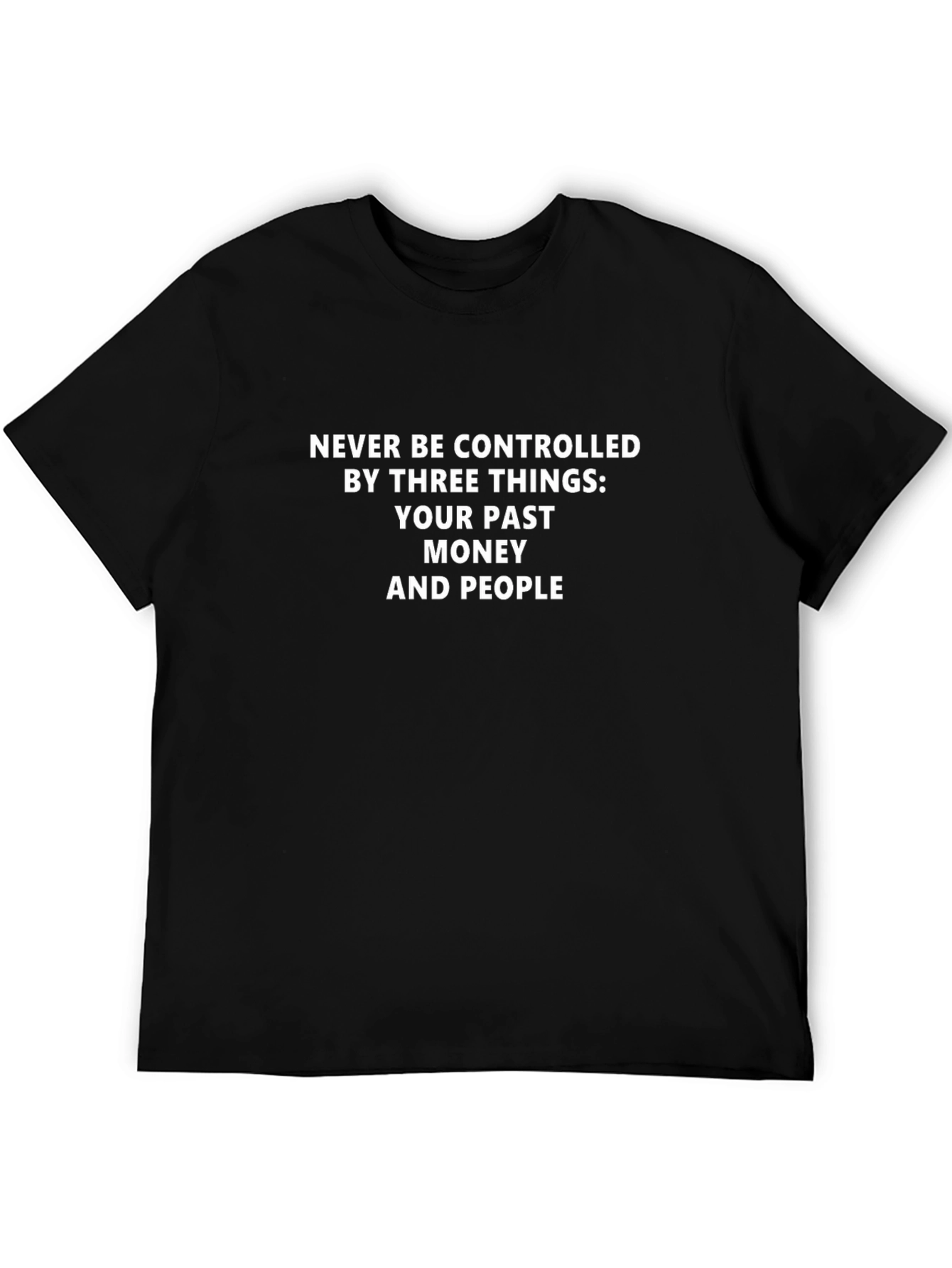 Inspirational T-Shirt: Your Past Money People