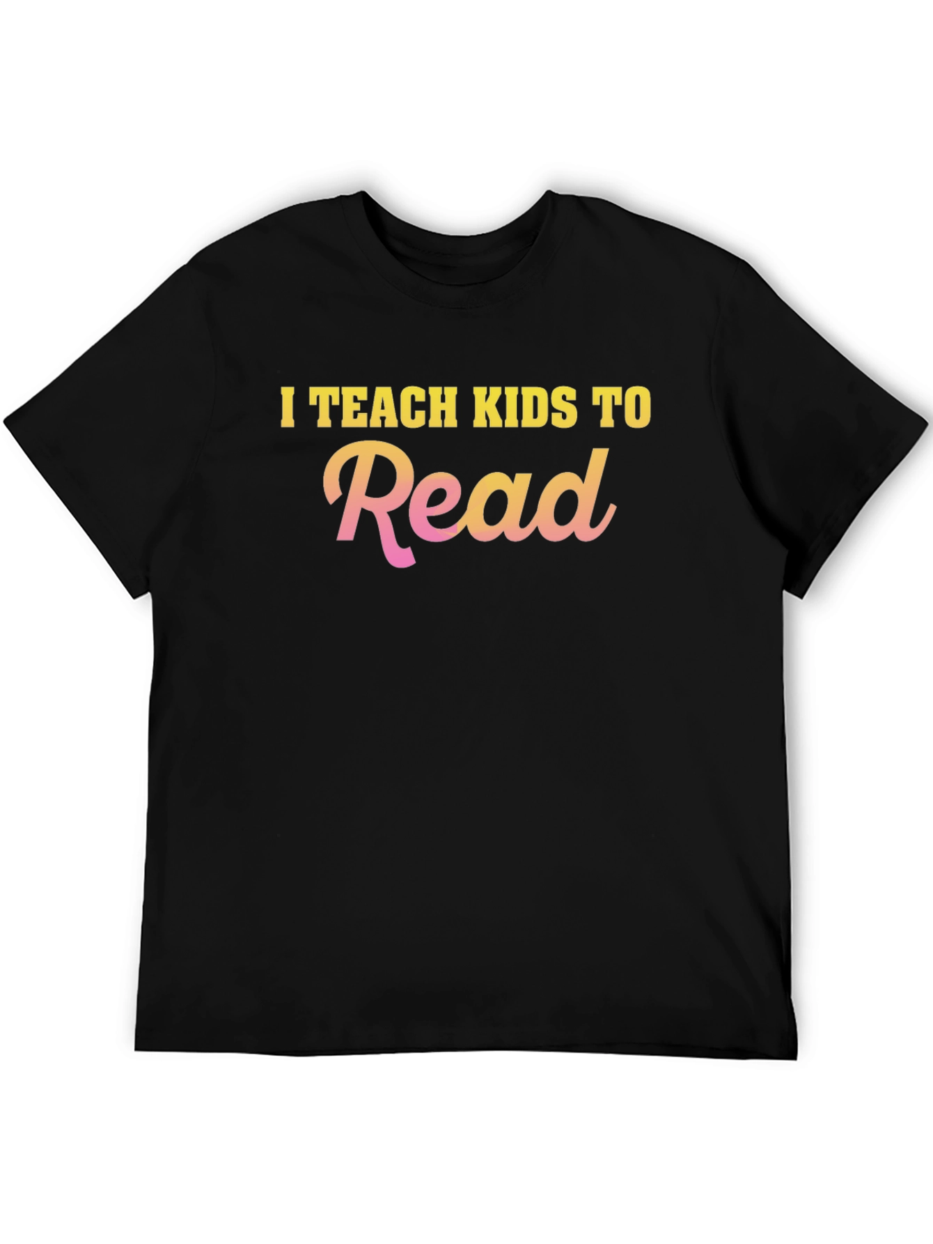 I Teach Kids to Read T-Shirt
