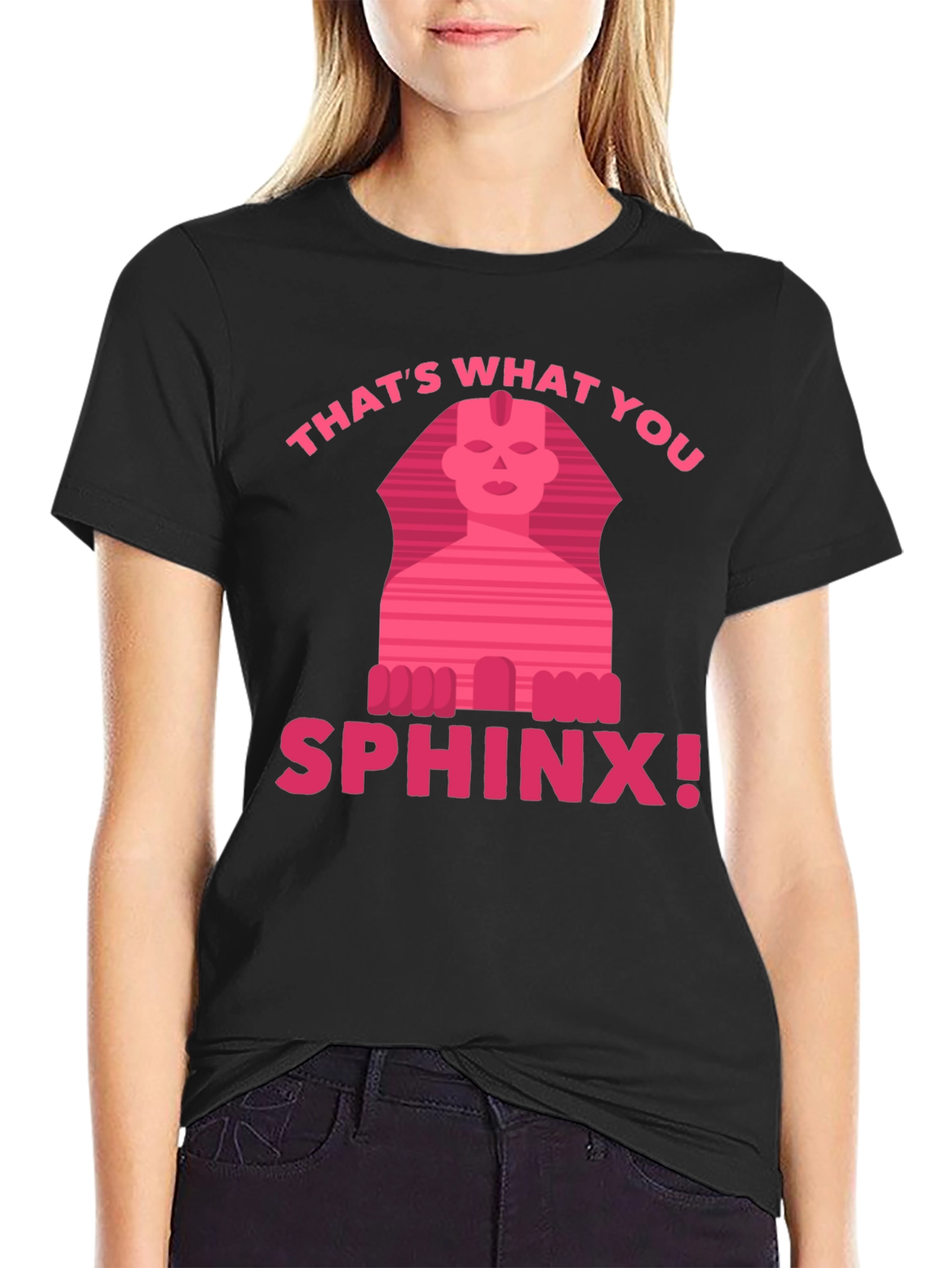 Thats What You Sphinx! T-Shirt