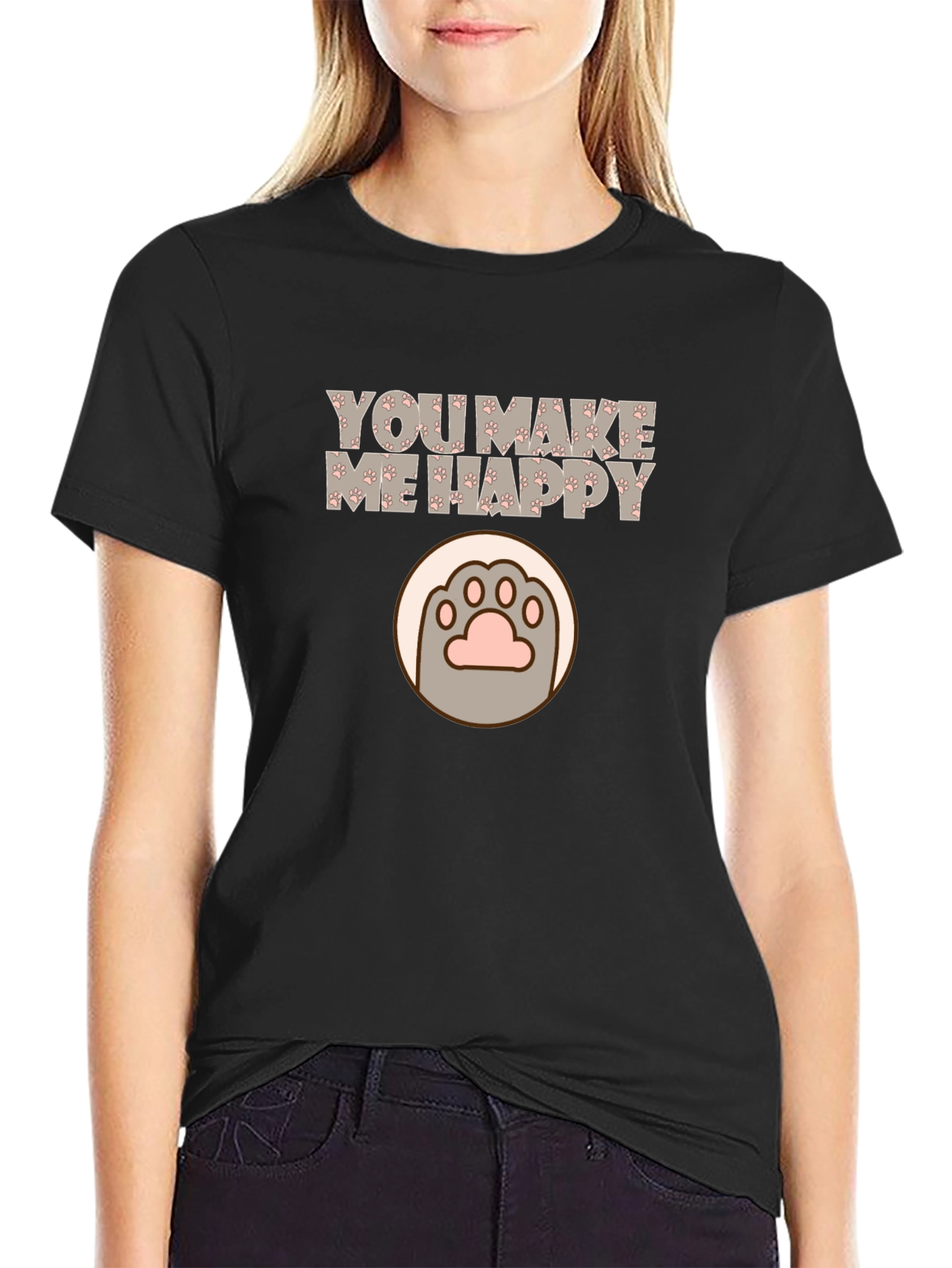You Make Me Happy Cat Paw Print T-Shirt