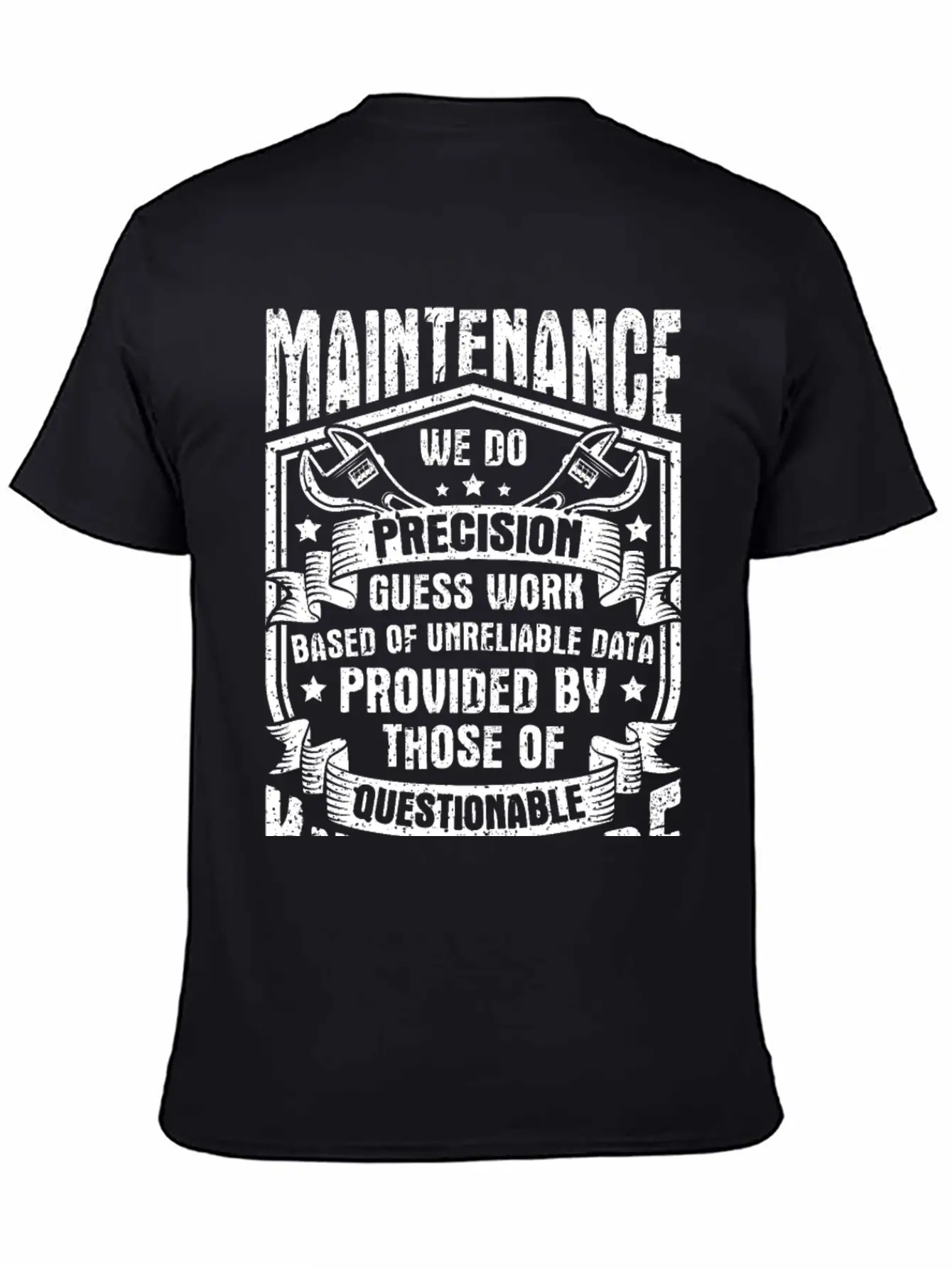 Maintenance We Do Precision Guess Work Unisex Short Sleeve Soft Cotton T-Shirt – Casual Everyday Wear