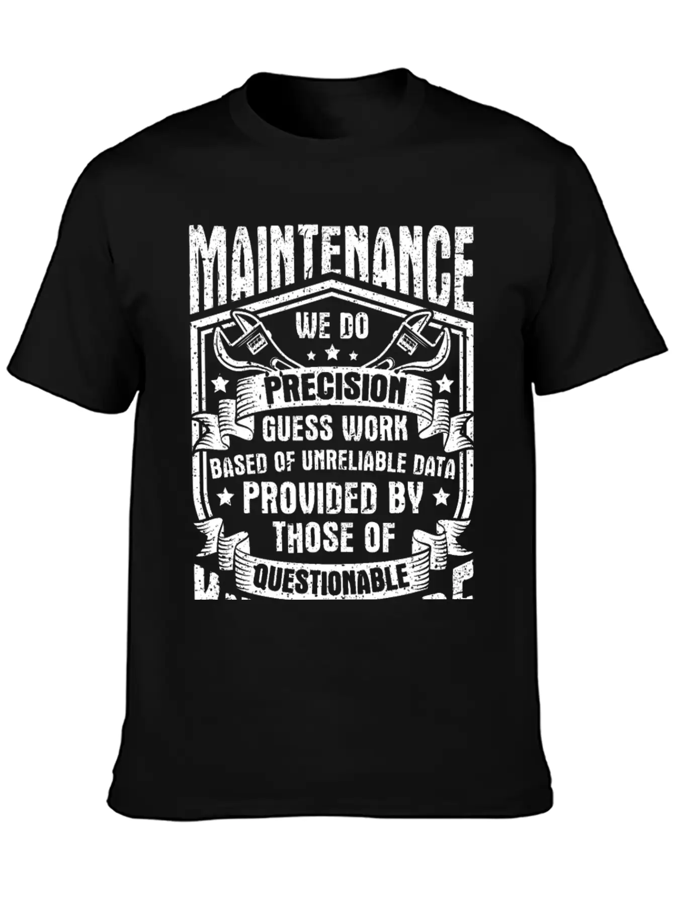 Maintenance We Do Precision Guess Work Unisex Short Sleeve Soft Cotton T-Shirt – Casual Everyday Wear
