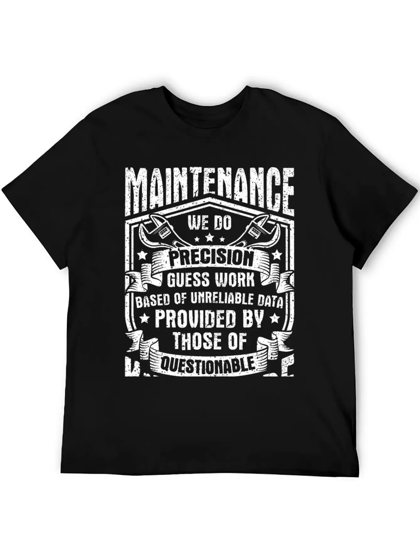 Maintenance We Do Precision Guess Work Unisex Short Sleeve Soft Cotton T-Shirt – Casual Everyday Wear