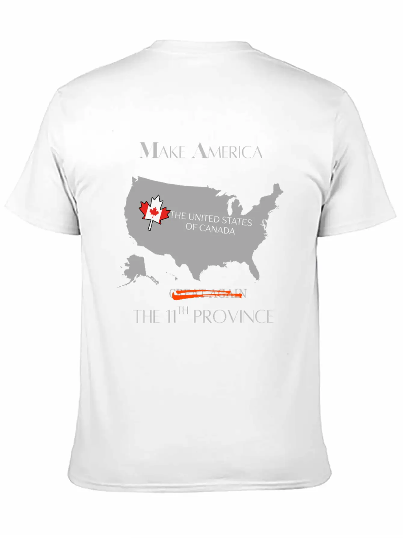 Make America The 11th Province The US Of Canada Unisex Short Sleeve Soft Cotton T-Shirt – Casual Everyday Wear