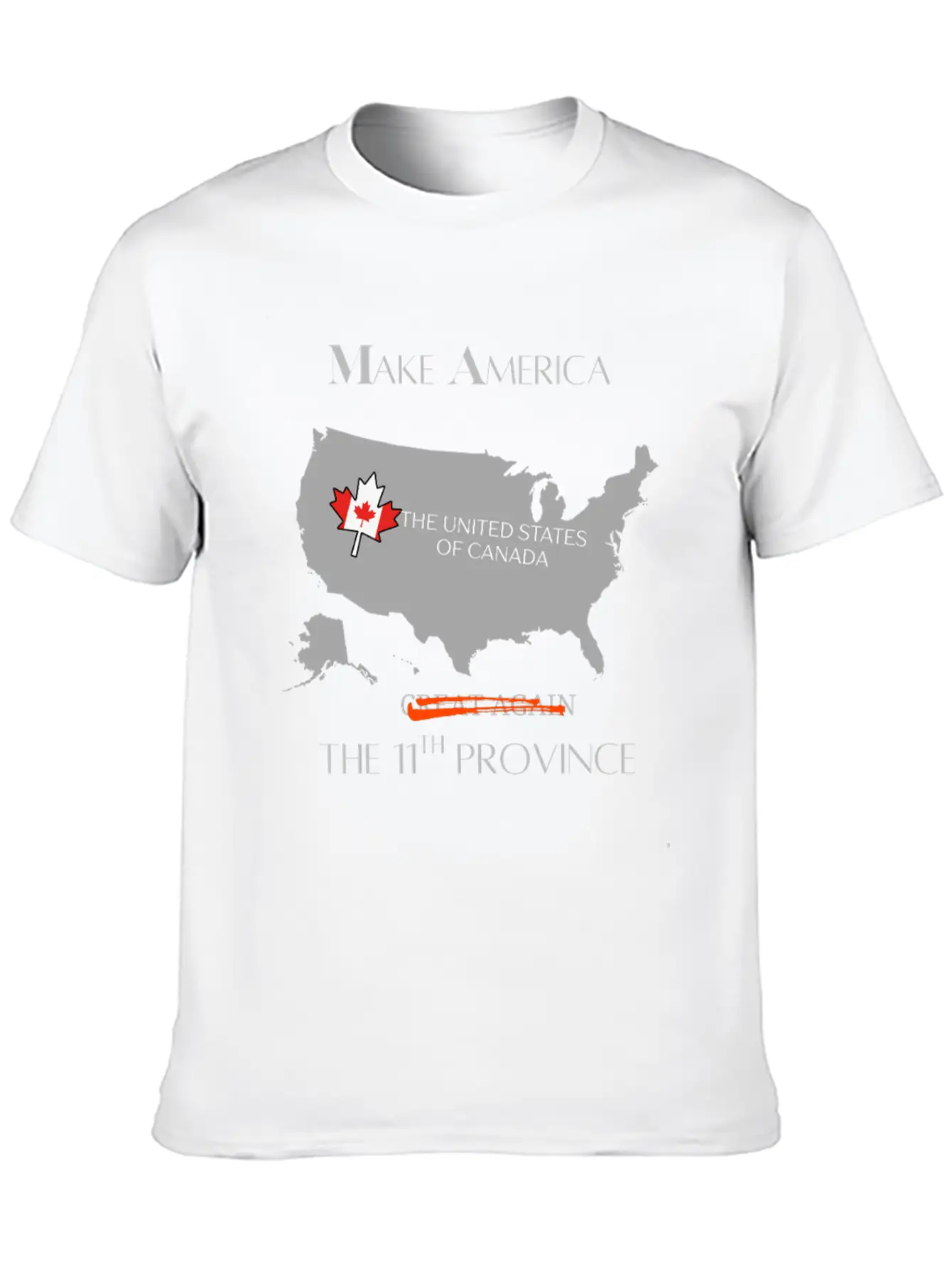 Make America The 11th Province The US Of Canada Unisex Short Sleeve Soft Cotton T-Shirt – Casual Everyday Wear