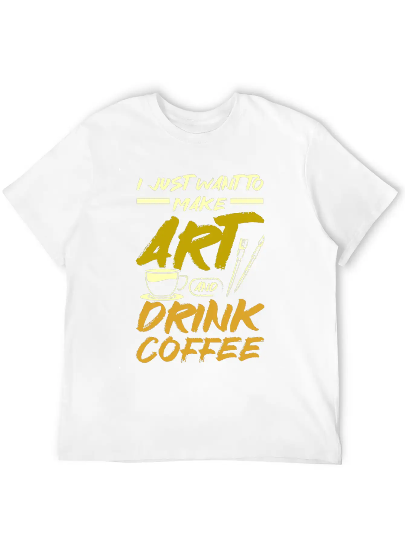 Make Art And Drink Coffee Stylish Everyday T-Shirt – Unisex Basic Cotton Tee