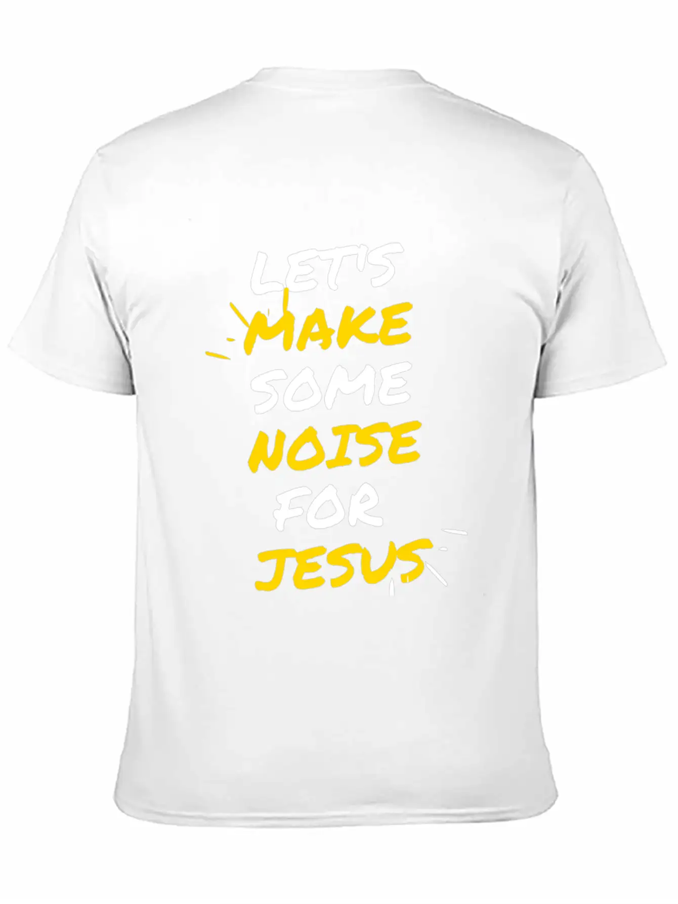 Make Some Noise For Jesus Stylish Everyday T-Shirt – Unisex Basic Cotton Tee
