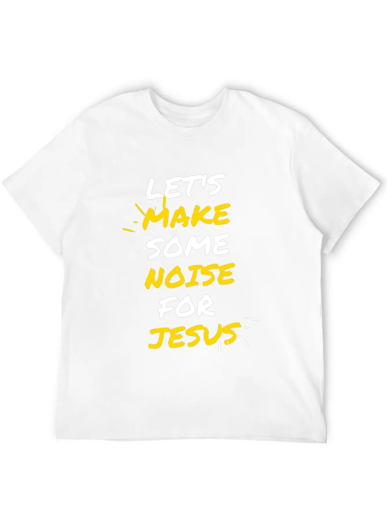 Make Some Noise For Jesus Stylish Everyday T-Shirt – Unisex Basic Cotton Tee