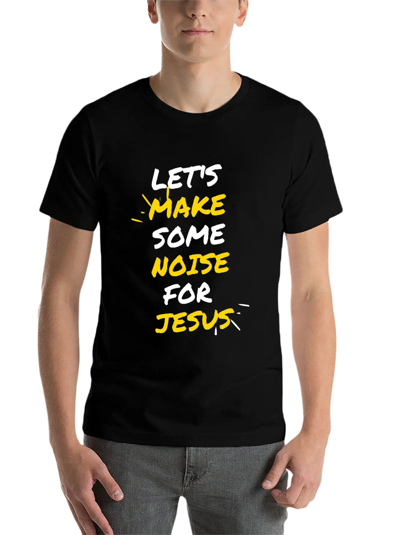 Make Some Noise For Jesus Stylish Everyday T-Shirt – Unisex Basic Cotton Tee