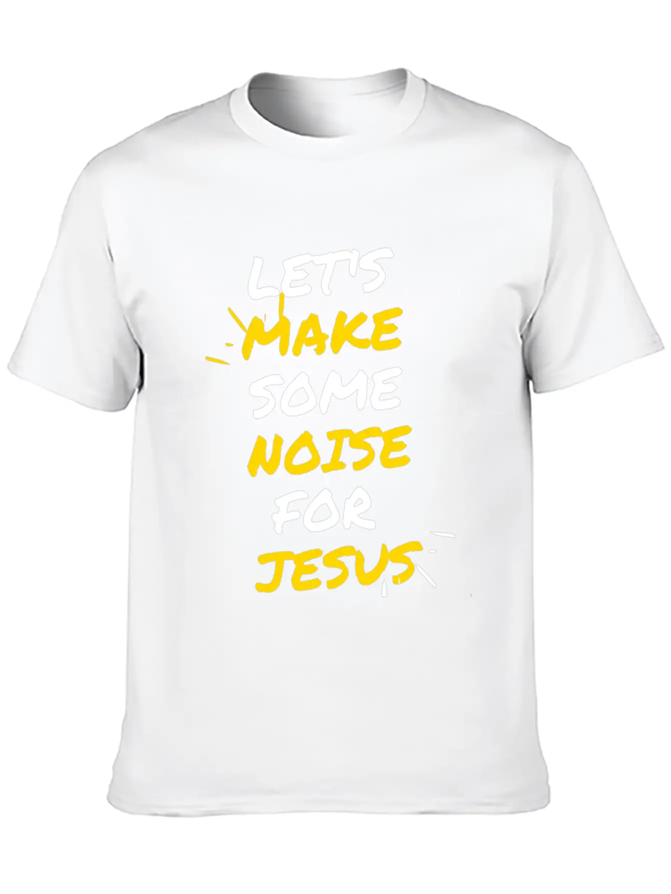 Make Some Noise For Jesus Stylish Everyday T-Shirt – Unisex Basic Cotton Tee