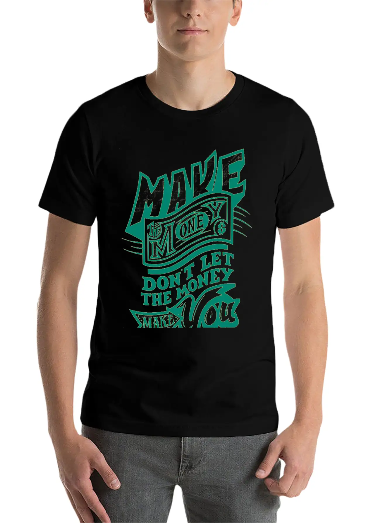 MAKE THE MONEY DONT LET THE MONEY MAKE YOU Unisex Short Sleeve Soft Cotton T-Shirt – Casual Everyday Wear