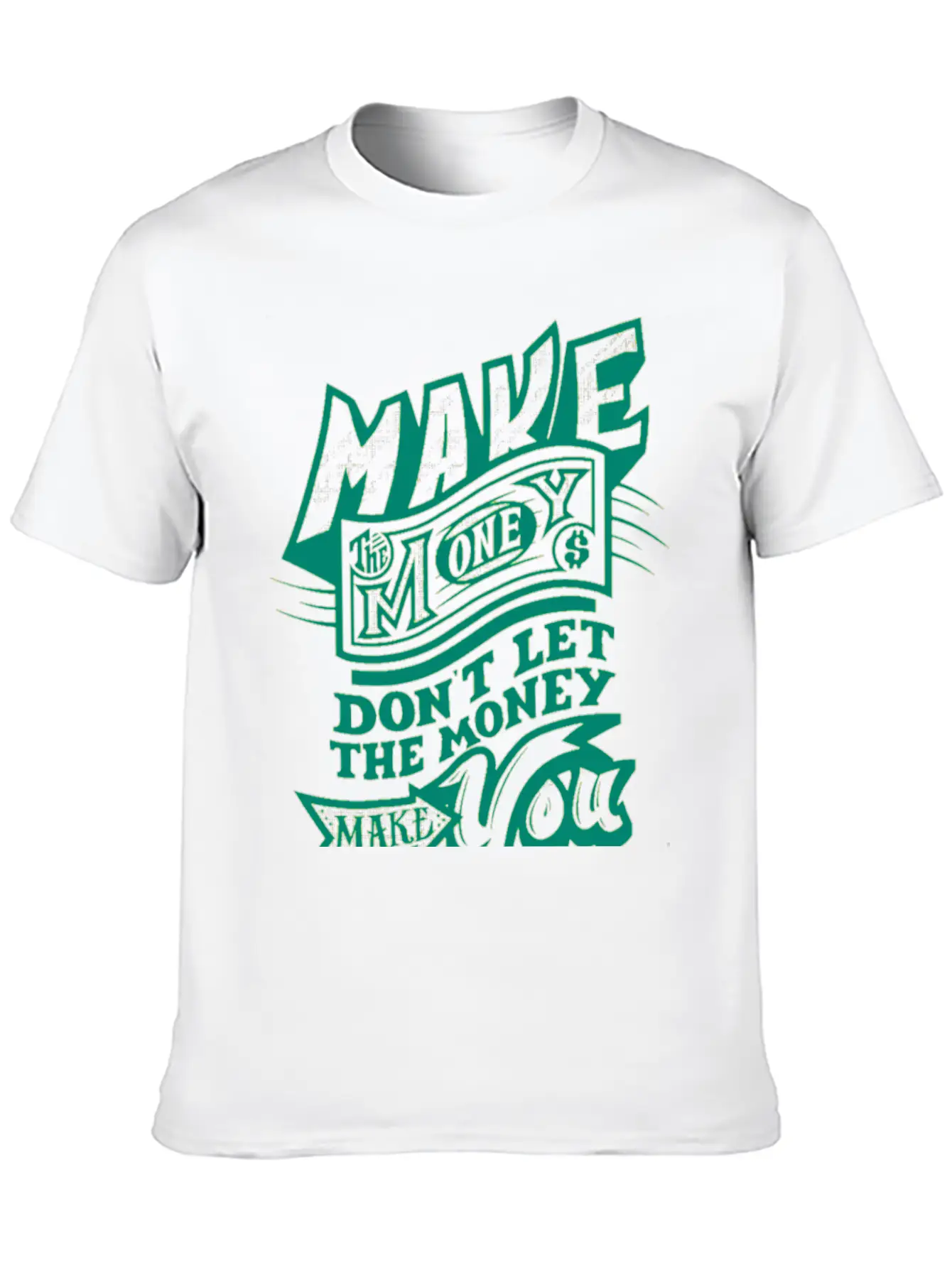 MAKE THE MONEY DONT LET THE MONEY MAKE YOU Unisex Short Sleeve Soft Cotton T-Shirt – Casual Everyday Wear