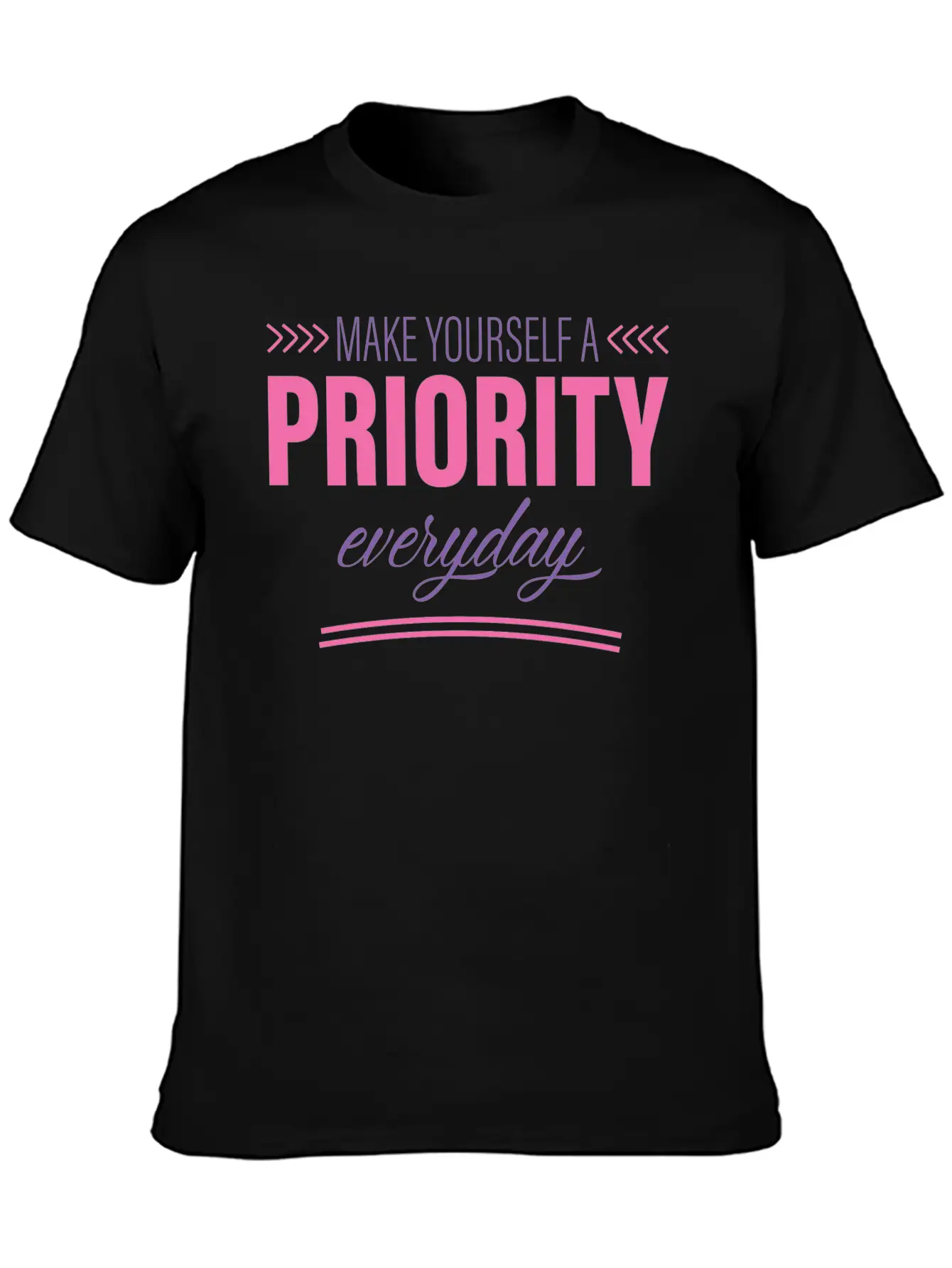 Make Yourself A Priority Everyday 2 Unisex Short Sleeve Soft Cotton T-Shirt – Casual Everyday Wear