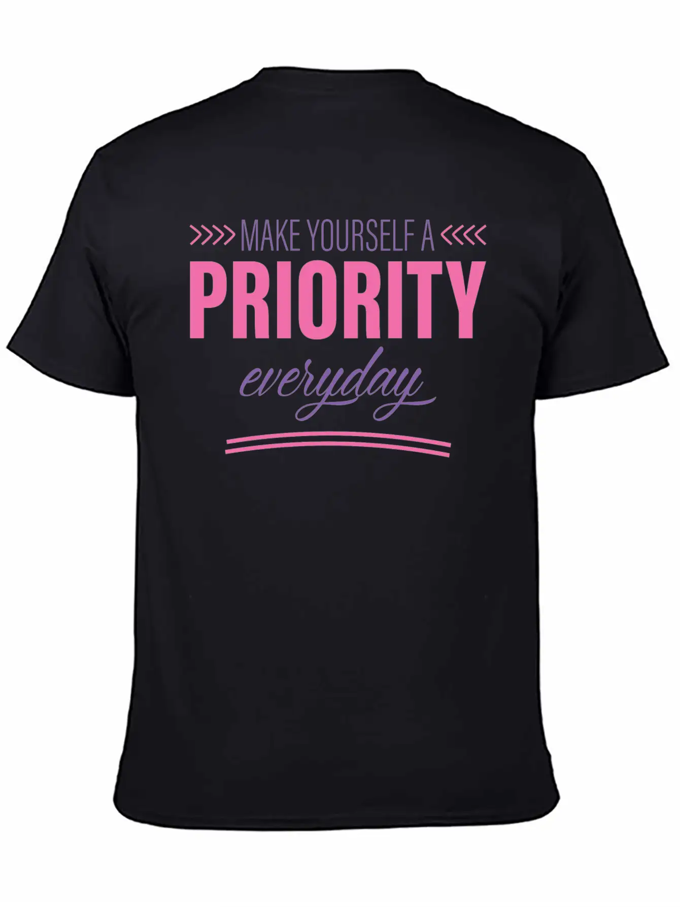 Make Yourself A Priority Everyday 2 Unisex Short Sleeve Soft Cotton T-Shirt – Casual Everyday Wear