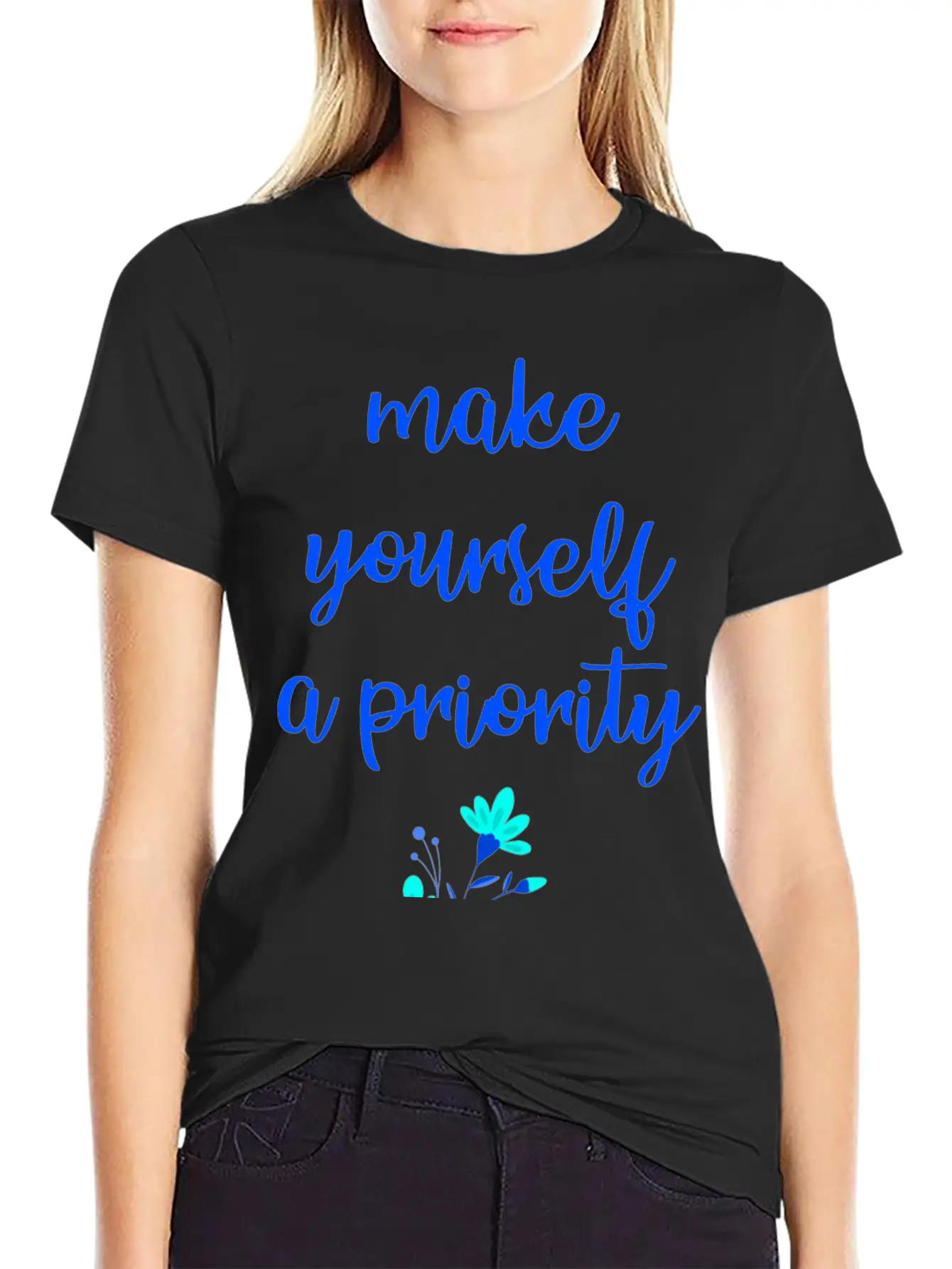 Make Yourself A Priority. Inspirational Quote. Relaxed Everyday Tee – Lightweight And Durable Cotton