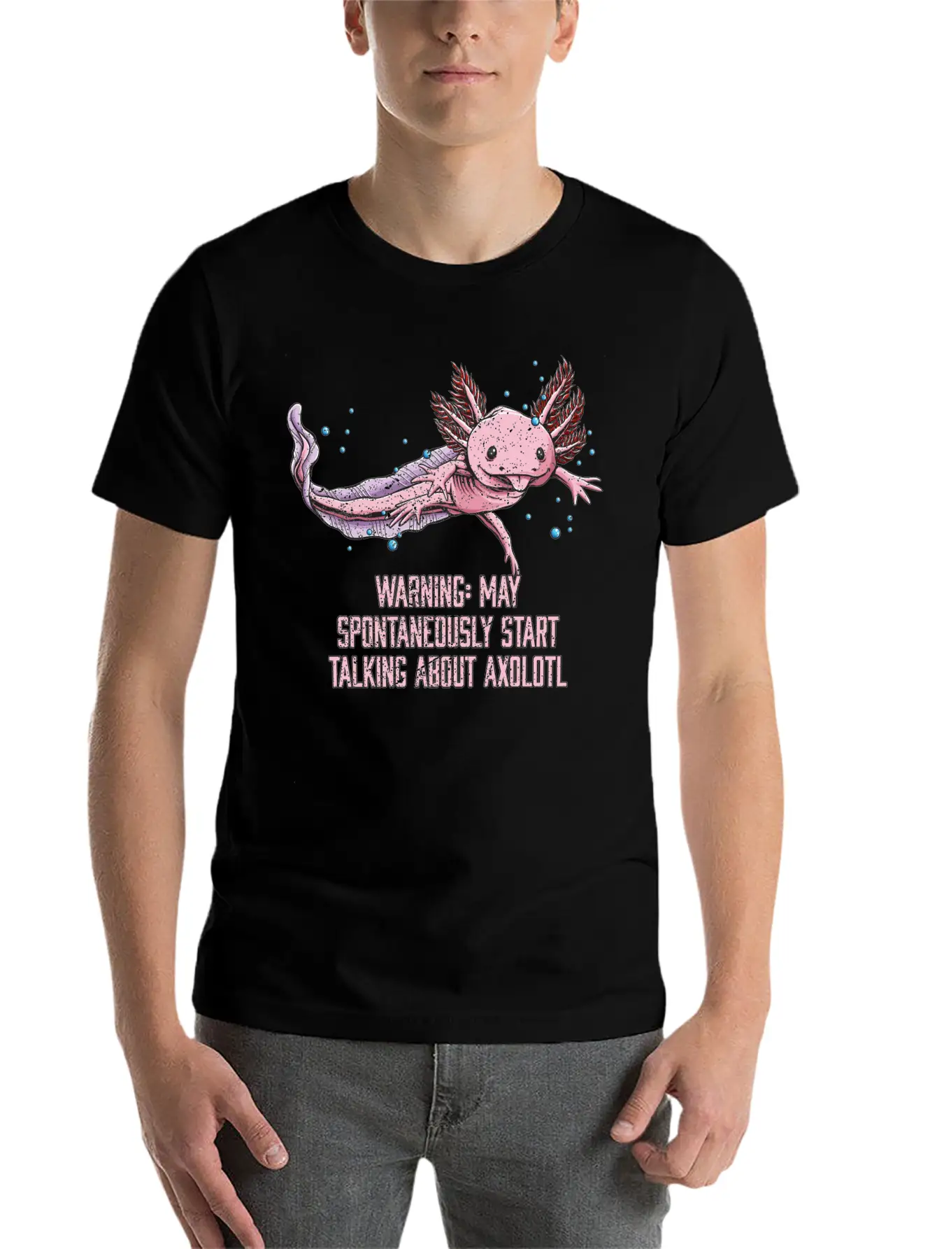 May Spontaneously Start Talking About Axolotl Funn Stylish Everyday T-Shirt – Unisex Basic Cotton Tee