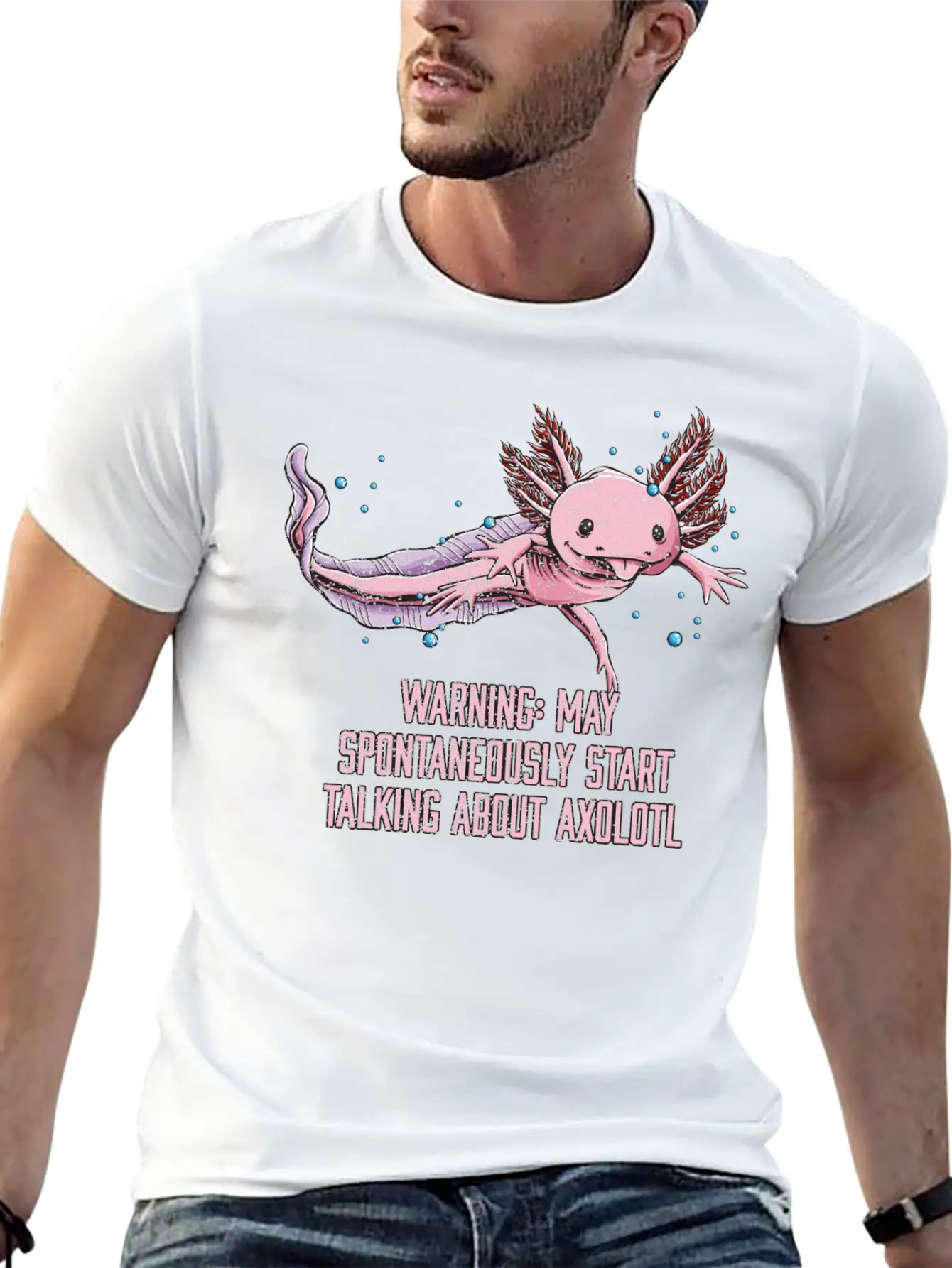 May Spontaneously Start Talking About Axolotl Funn Stylish Everyday T-Shirt – Unisex Basic Cotton Tee