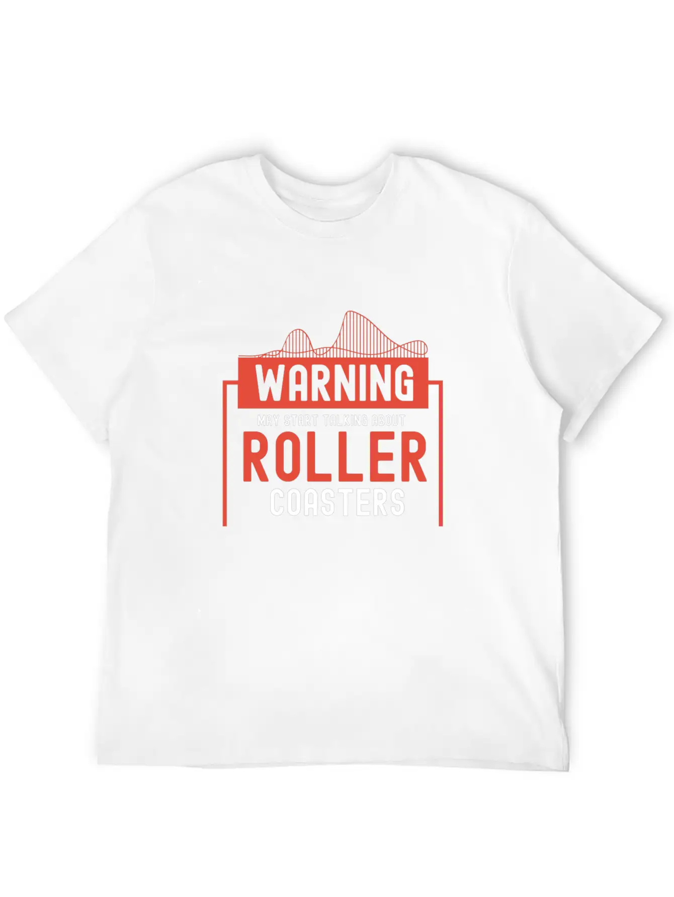 May Start Talking About Roller Coasters I Gift Stylish Everyday T-Shirt – Unisex Basic Cotton Tee