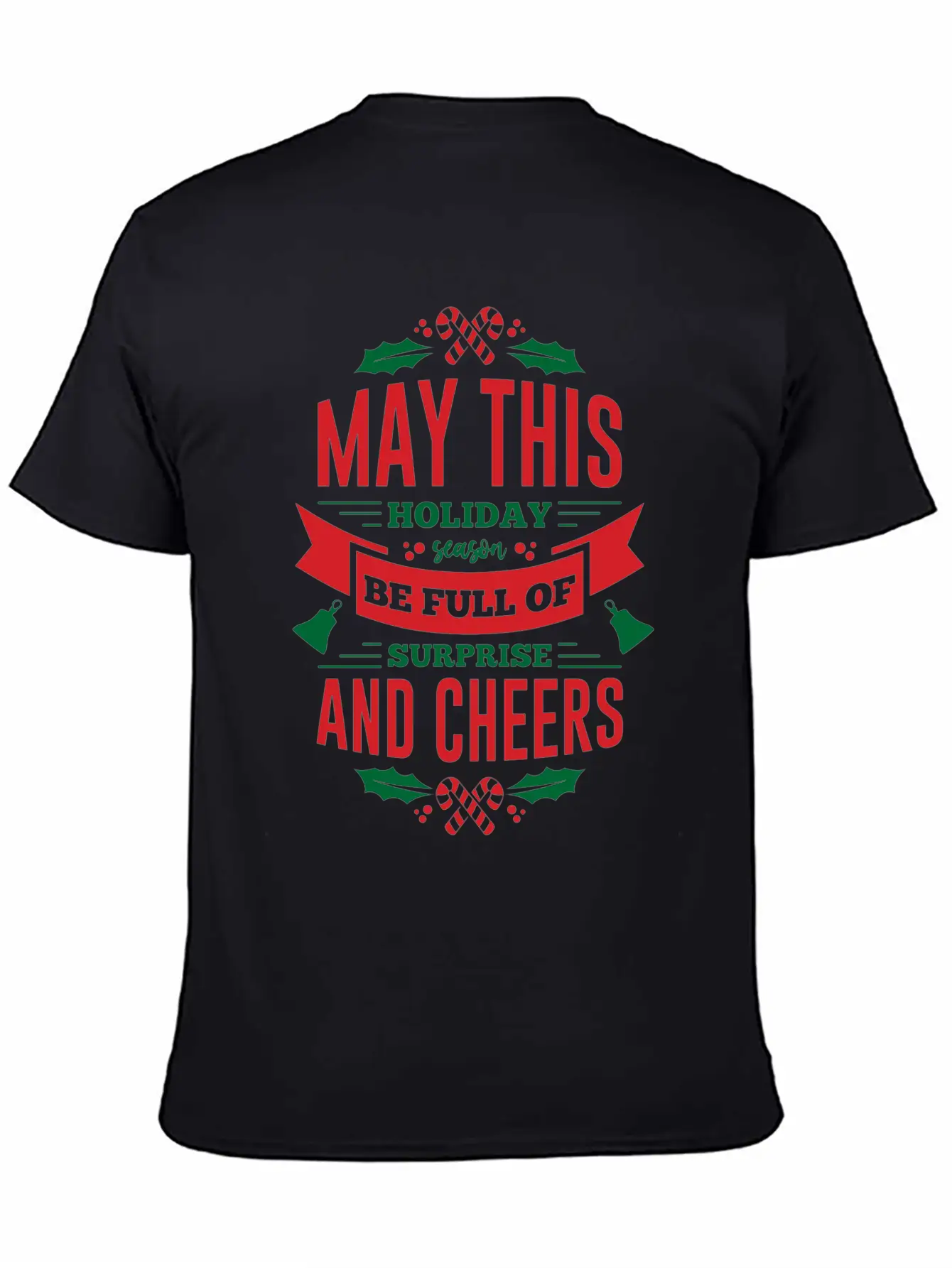 May This Holiday Season Full Of Surprise Relaxed Everyday Tee – Lightweight And Durable Cotton