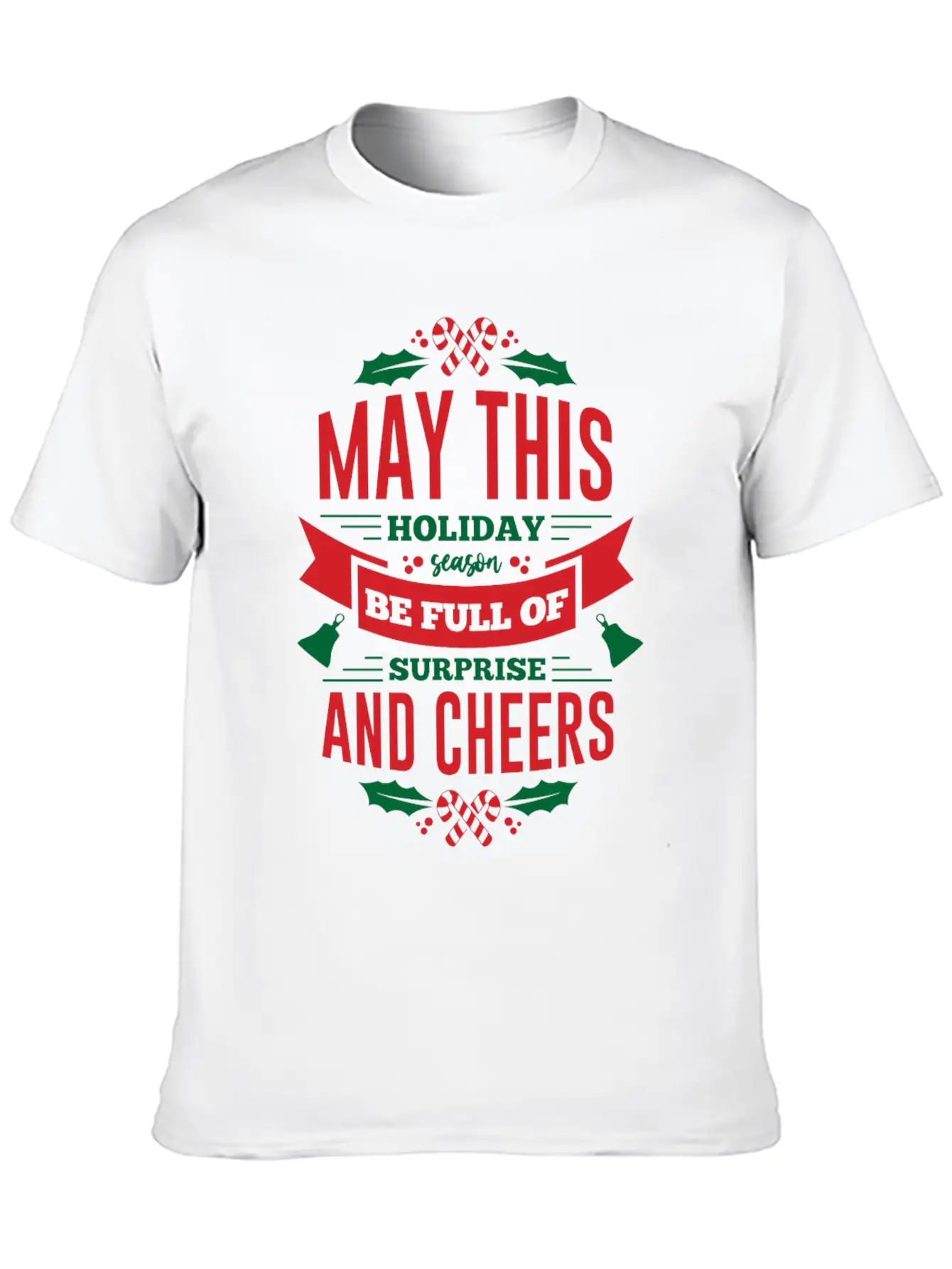 May This Holiday Season Full Of Surprise Relaxed Everyday Tee – Lightweight And Durable Cotton