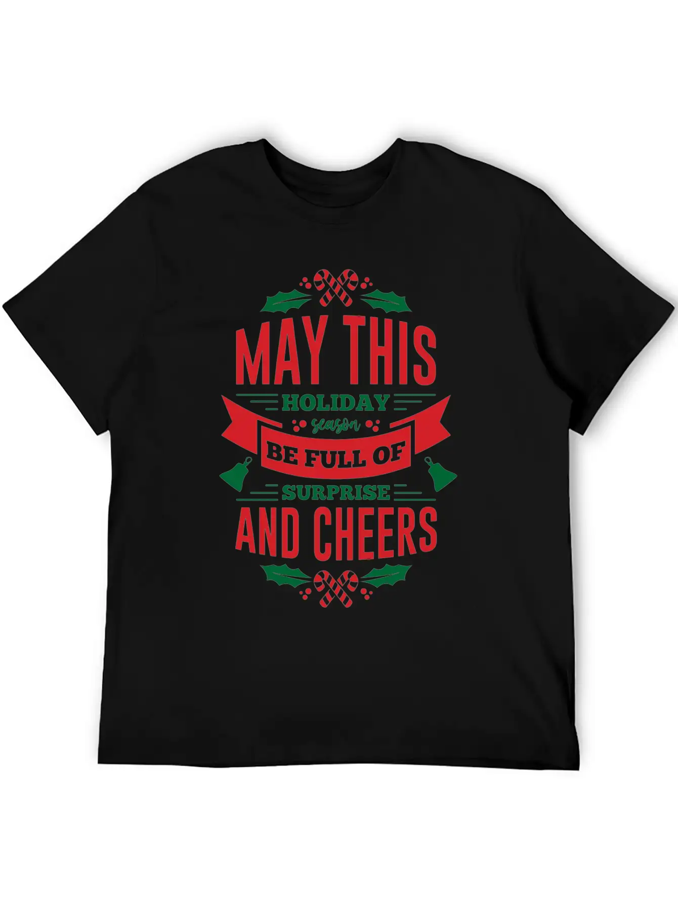 May This Holiday Season Full Of Surprise Relaxed Everyday Tee – Lightweight And Durable Cotton