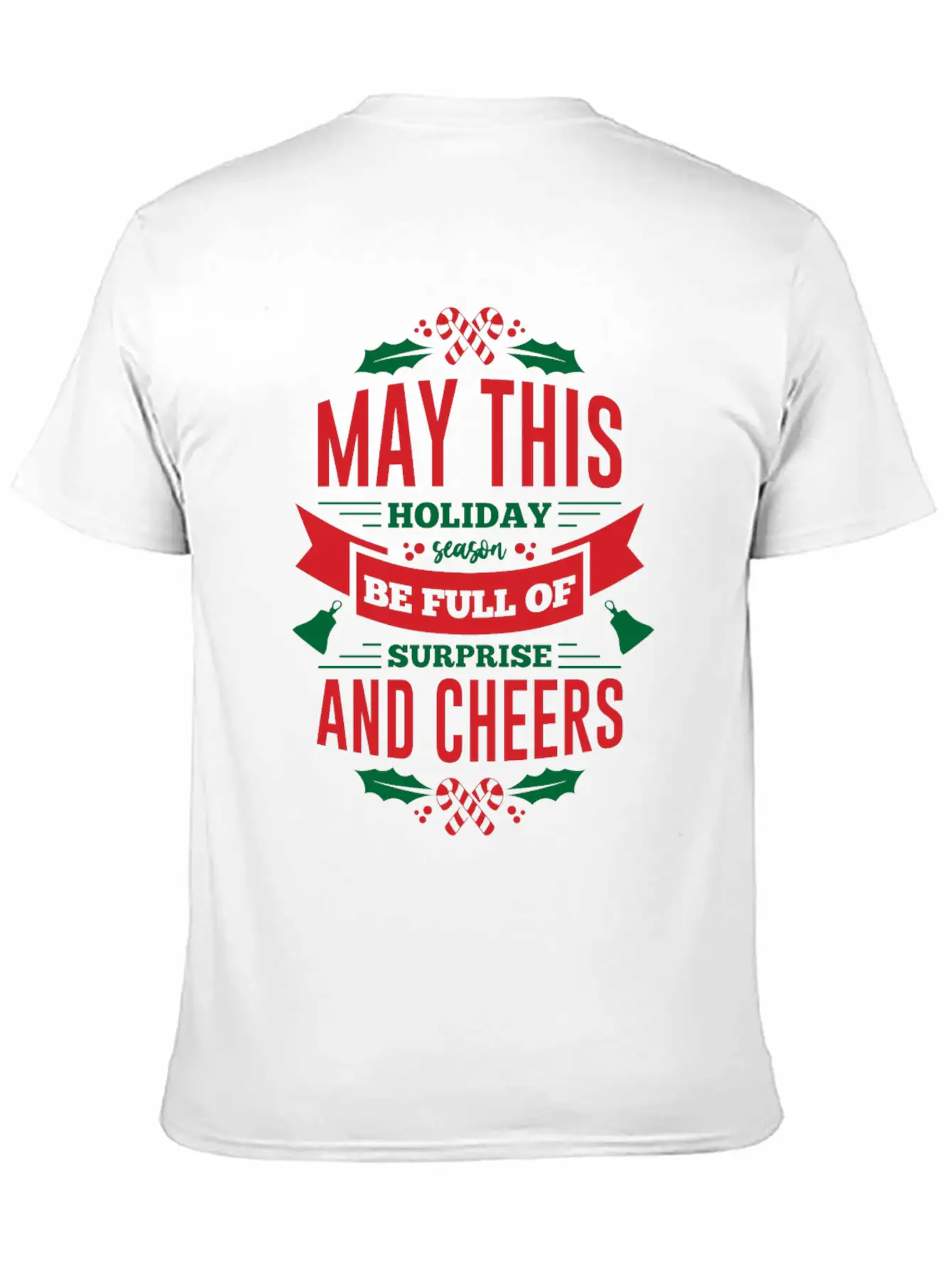 May This Holiday Season Full Of Surprise Relaxed Everyday Tee – Lightweight And Durable Cotton
