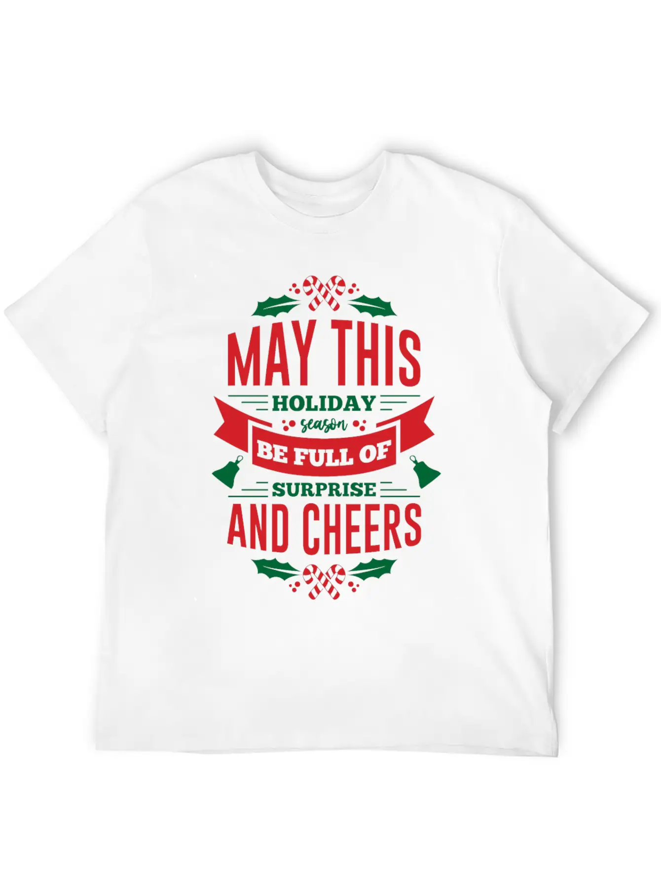 May This Holiday Season Full Of Surprise Relaxed Everyday Tee – Lightweight And Durable Cotton