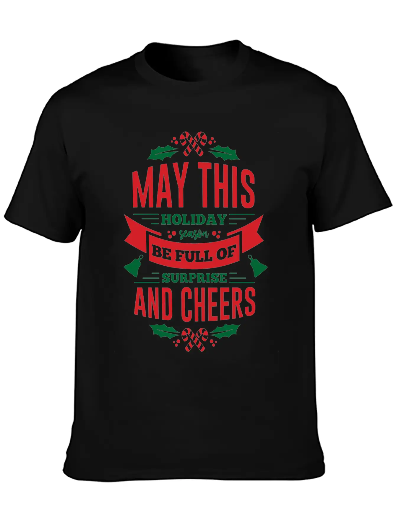 May This Holiday Season Full Of Surprise Relaxed Everyday Tee – Lightweight And Durable Cotton