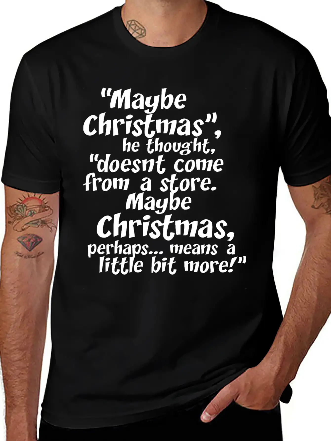 Maybe Christmas He Thought Store Stylish Everyday T-Shirt – Unisex Basic Cotton Tee
