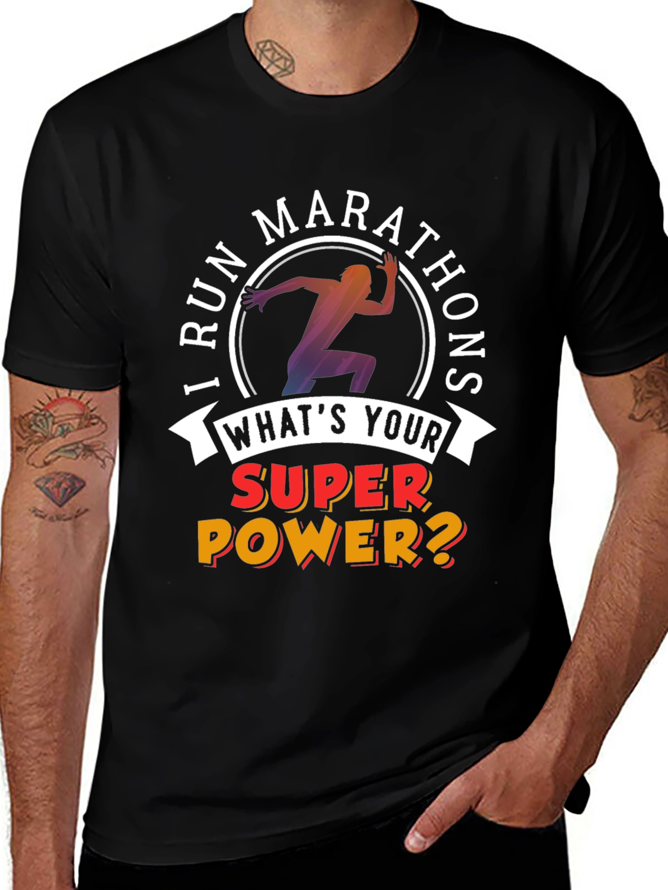 I Run Marathons T-Shirt Superpower Tee