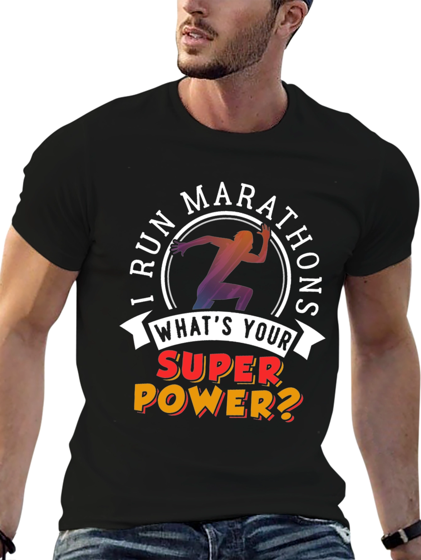 I Run Marathons T-Shirt Superpower Tee