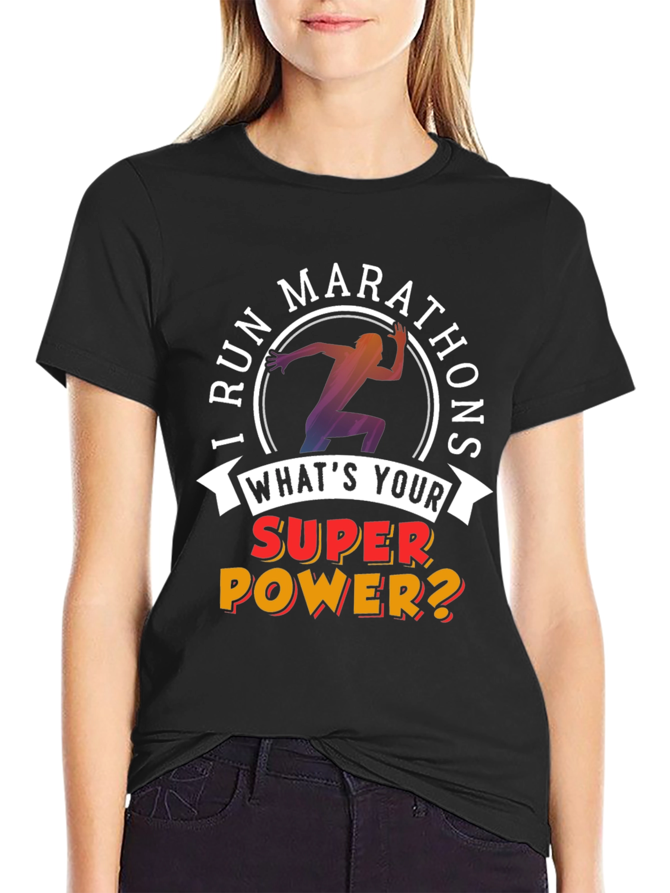 I Run Marathons T-Shirt Superpower Tee