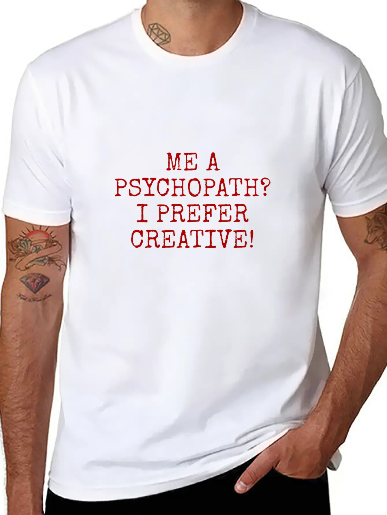 Me A Psychopath I Prefer Creative Essential Unisex Summer Tee – Soft Cotton Casual Fit