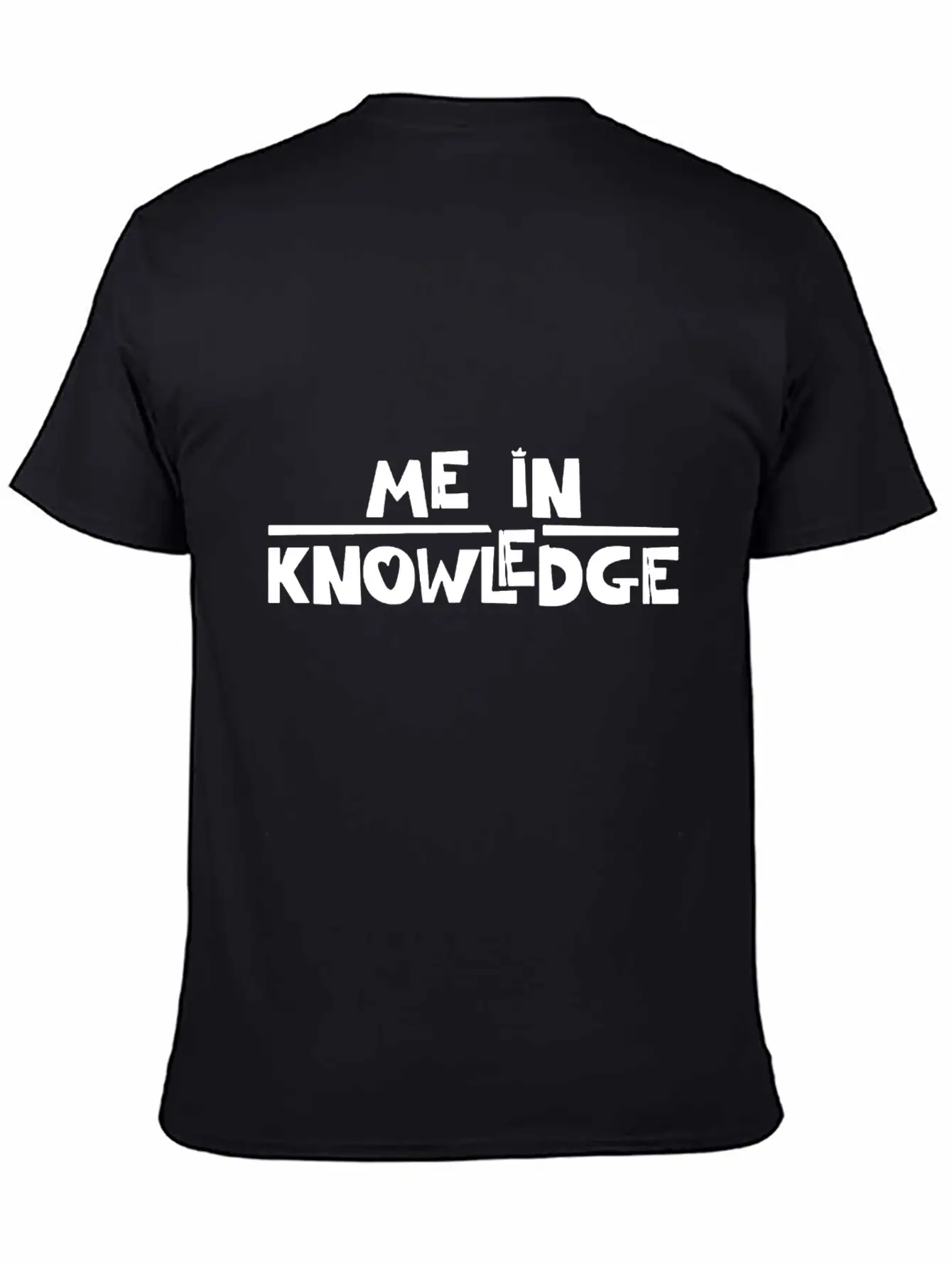 Me In Knowledge Funny Essential Unisex Summer Tee – Soft Cotton Casual Fit